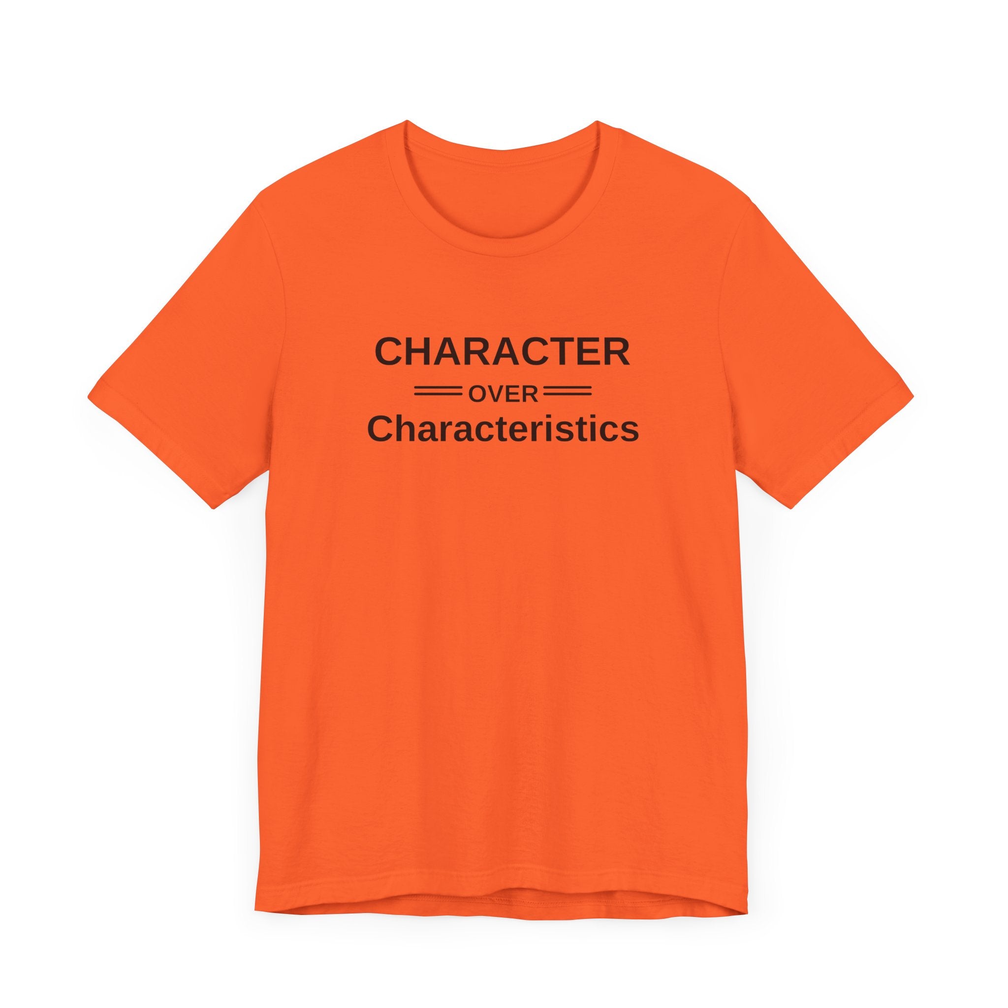 Character Over Characteristics, Unisex Jersey Short Sleeve Tee