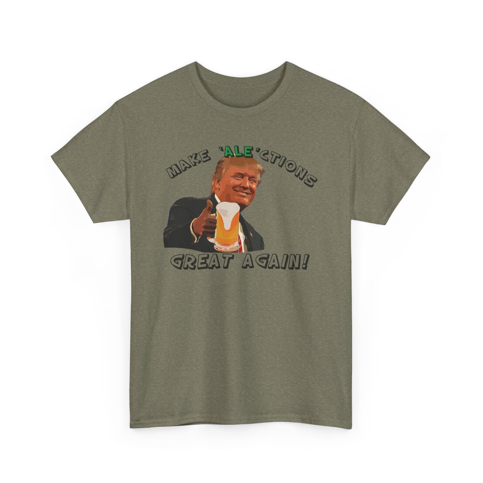 Make Ale'ctions Great Again, Unisex Heavy Cotton Tee