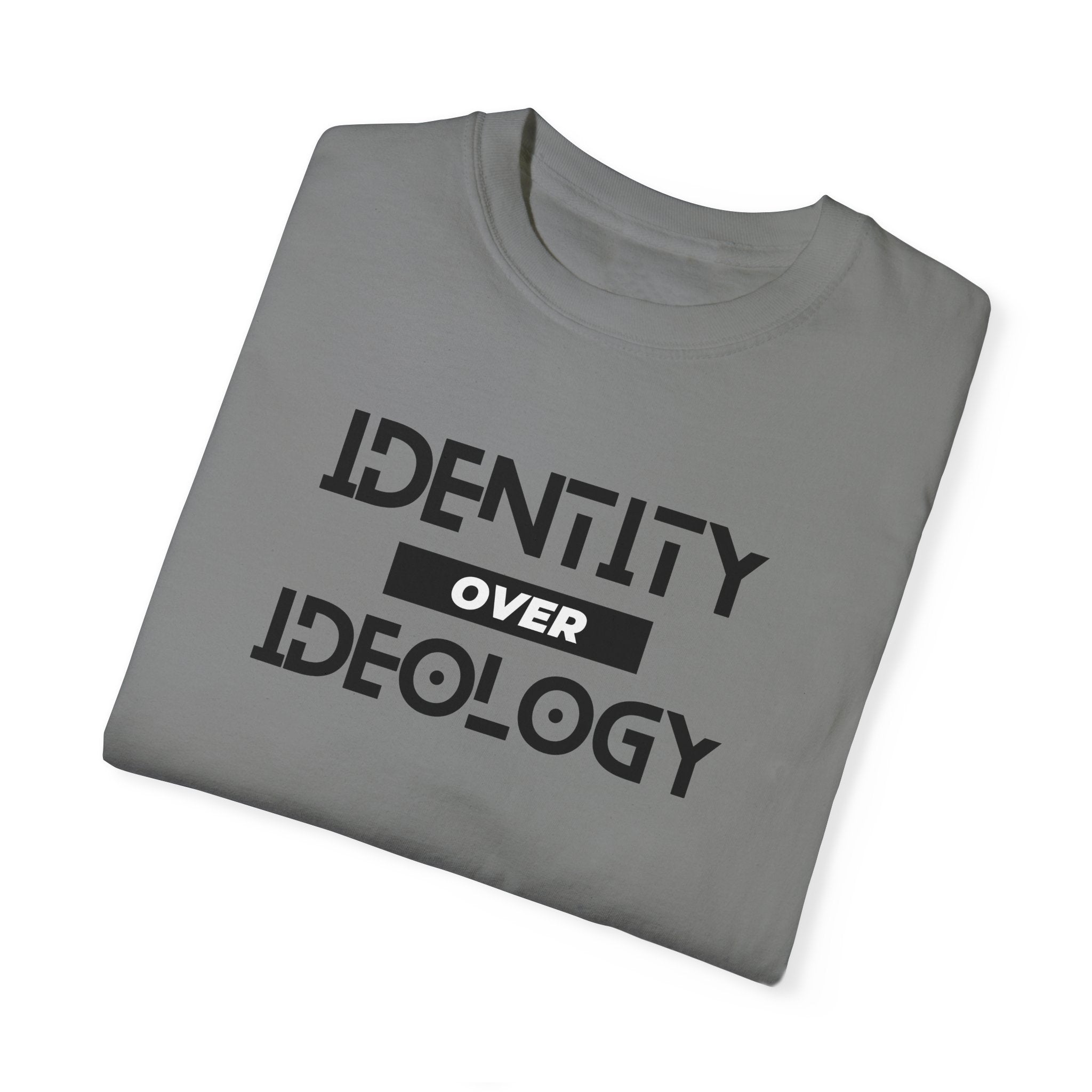 Identity Over Ideology, Light Shirts, Unisex Garment-Dyed T-shirt