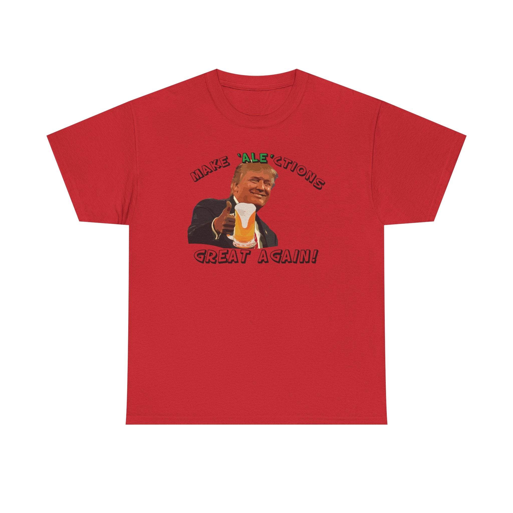 Make Ale'ctions Great Again, Unisex Heavy Cotton Tee