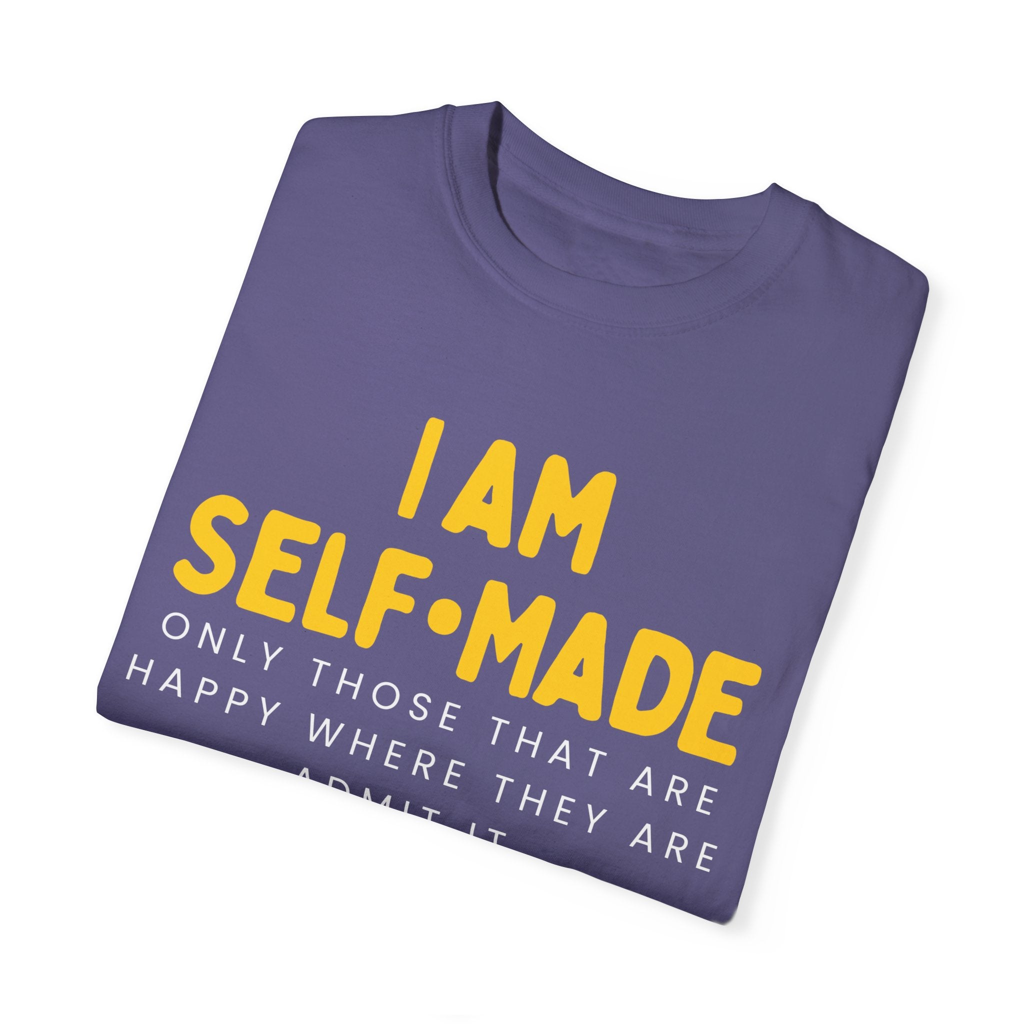 I am Self-Made, Unisex Garment-Dyed T-shirt