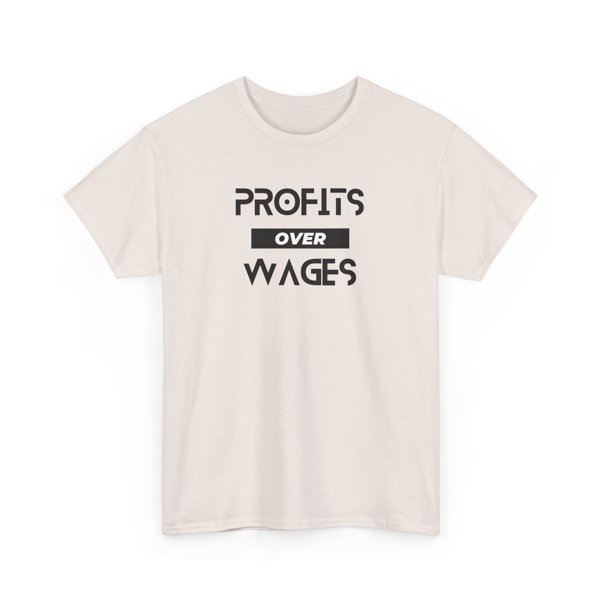 Profits Over Wages. light colored shirt, Unisex Heavy Cotton Tee