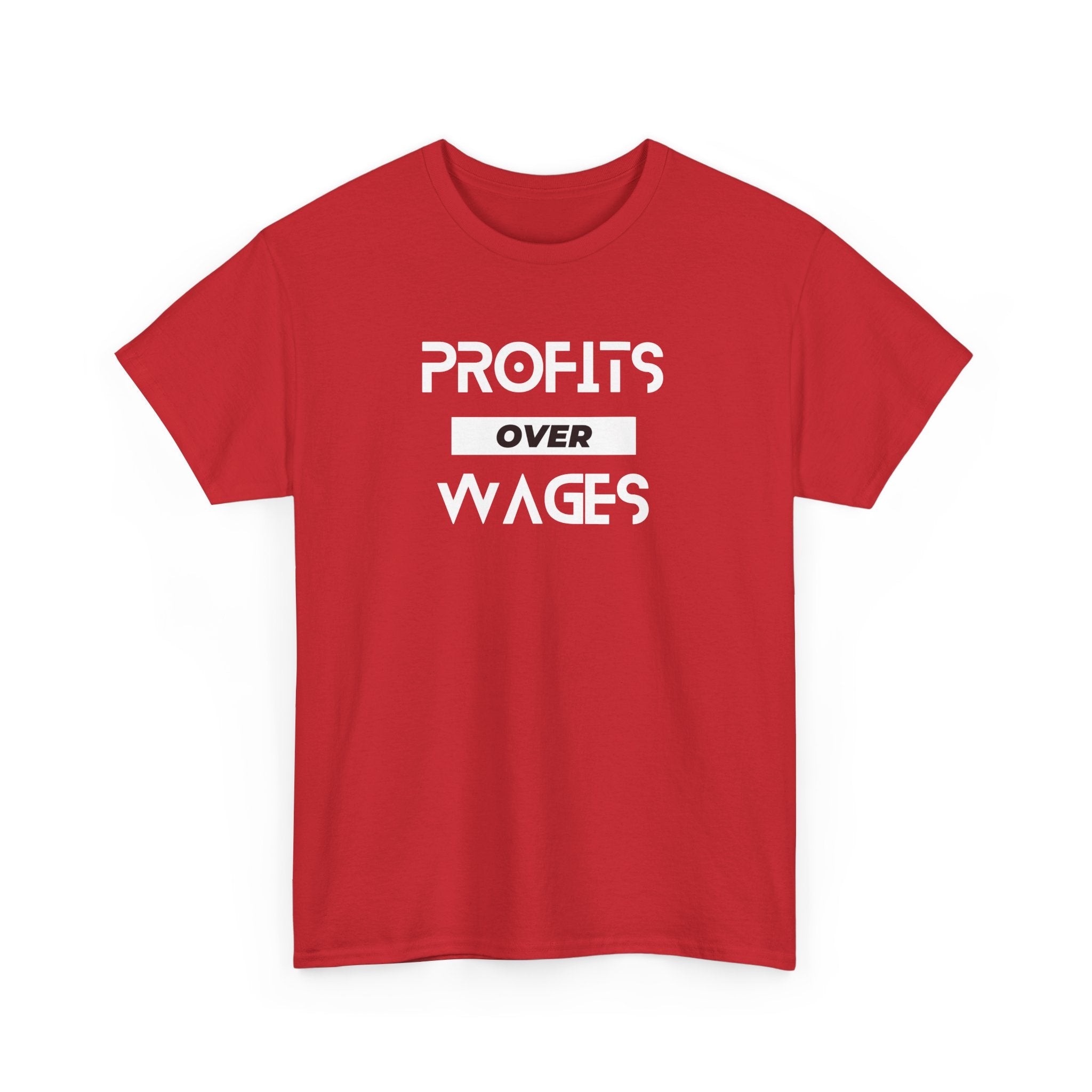 Profits Over Wages, dark colored shirt, Unisex Heavy Cotton Tee