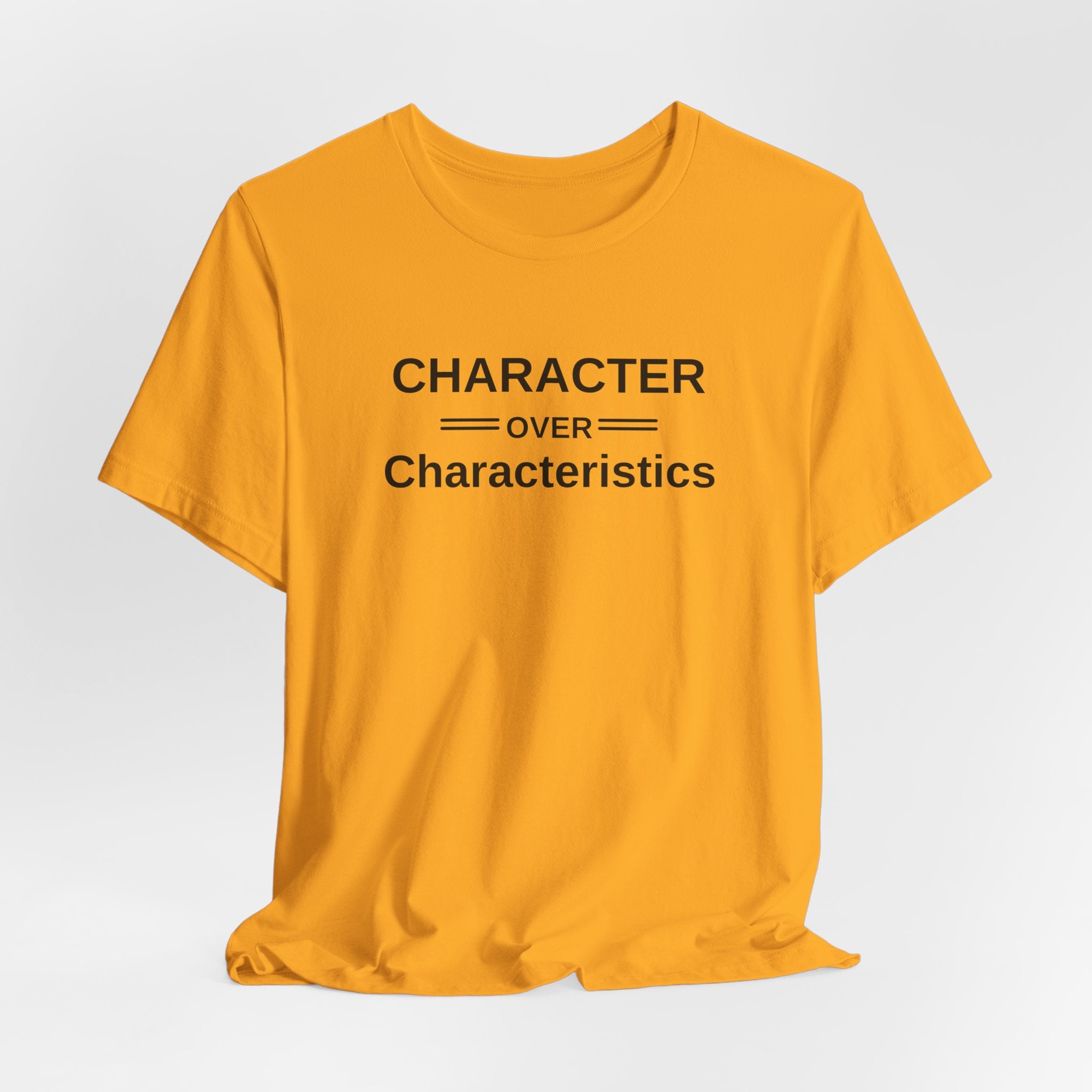 Character Over Characteristics, Unisex Jersey Short Sleeve Tee