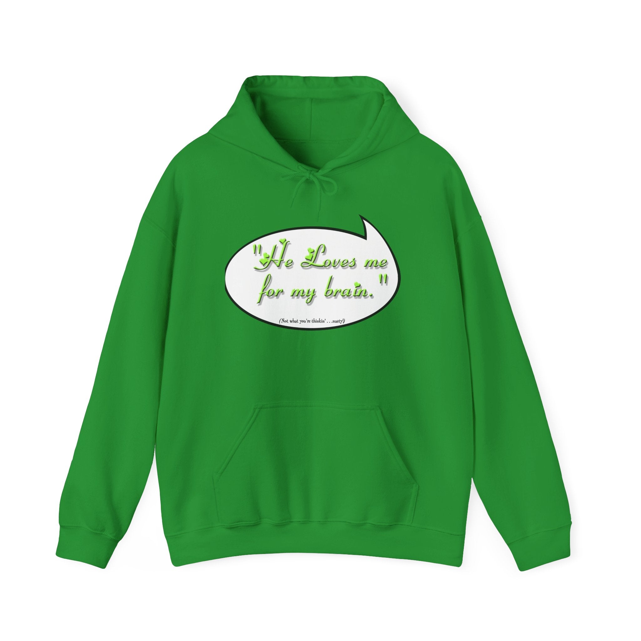He Loves Me For My Brain, Unisex Heavy Blend™ Hooded Sweatshirt
