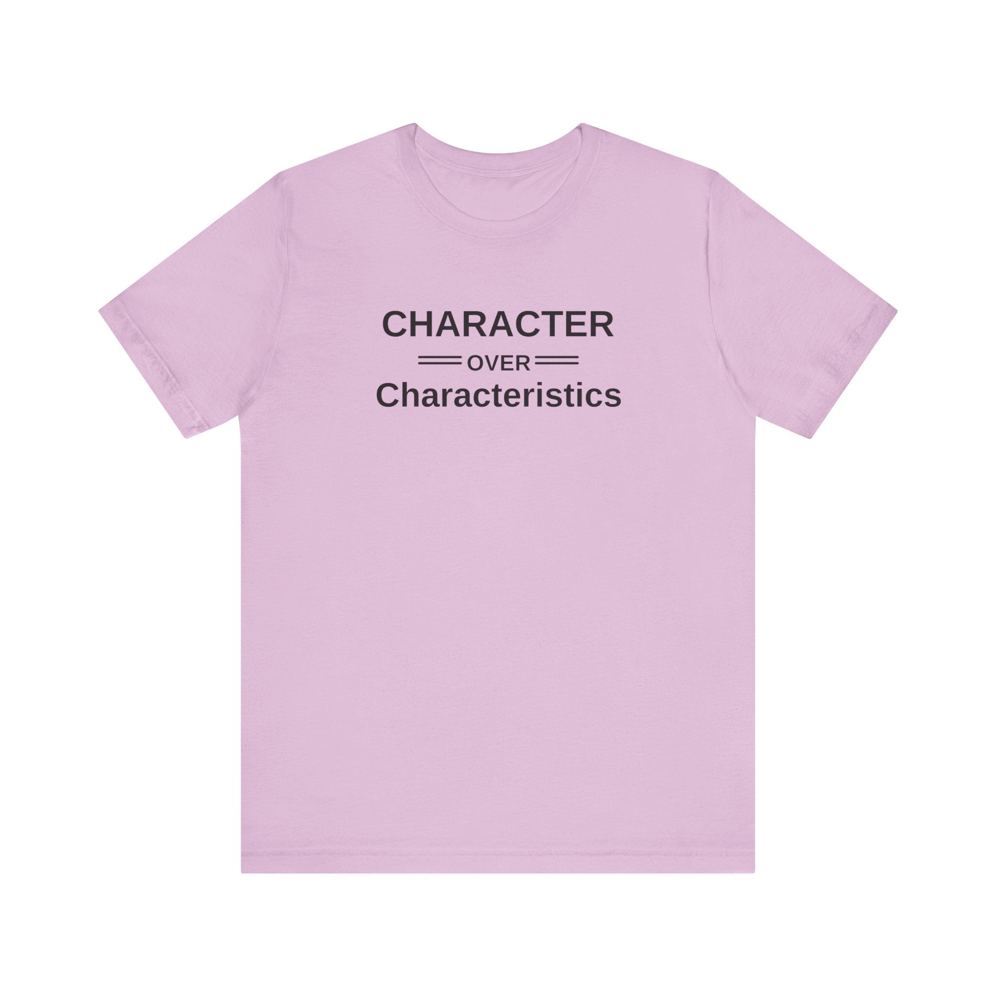 Character Over Characteristics, Unisex Jersey Short Sleeve Tee