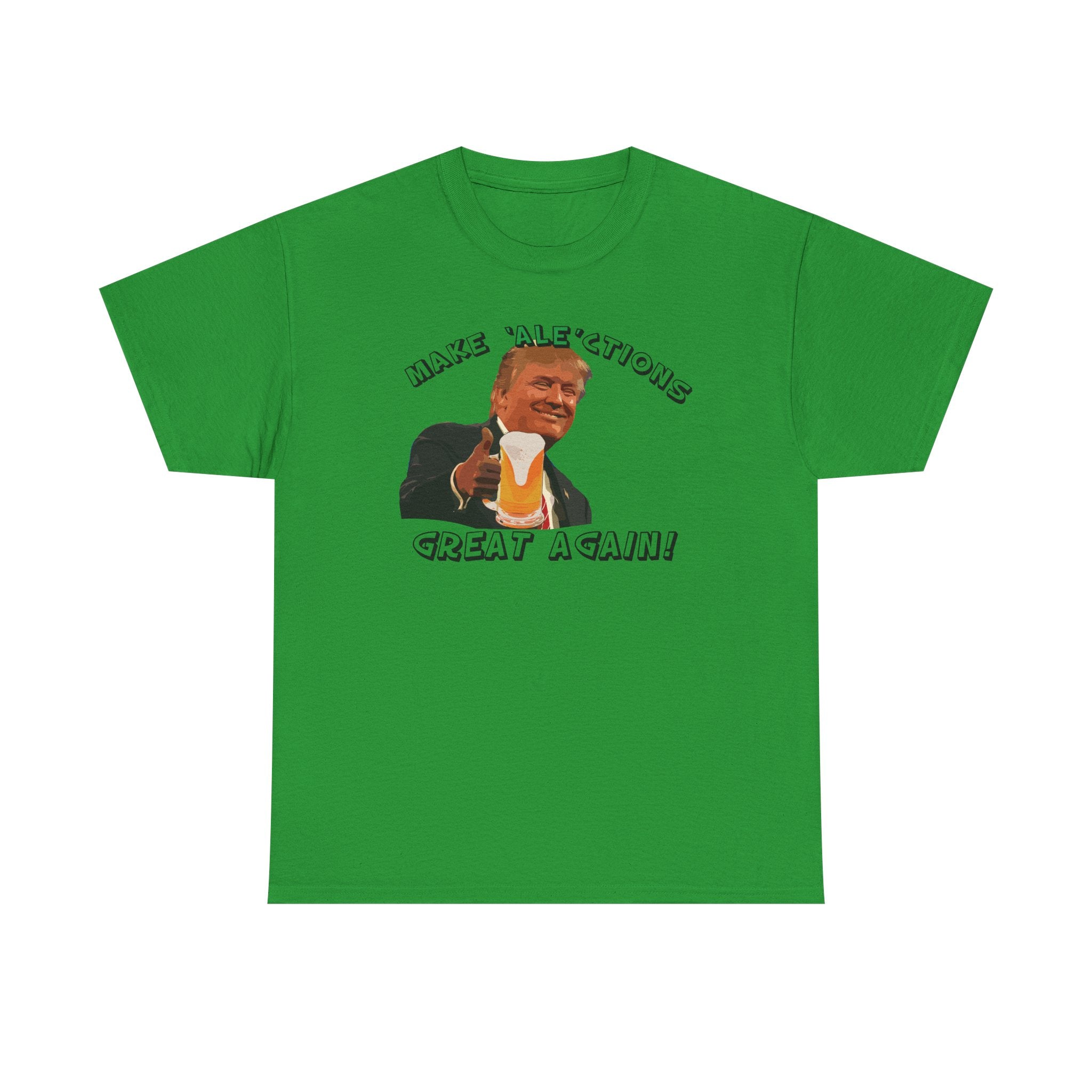 Make Ale'ctions Great Again, Unisex Heavy Cotton Tee