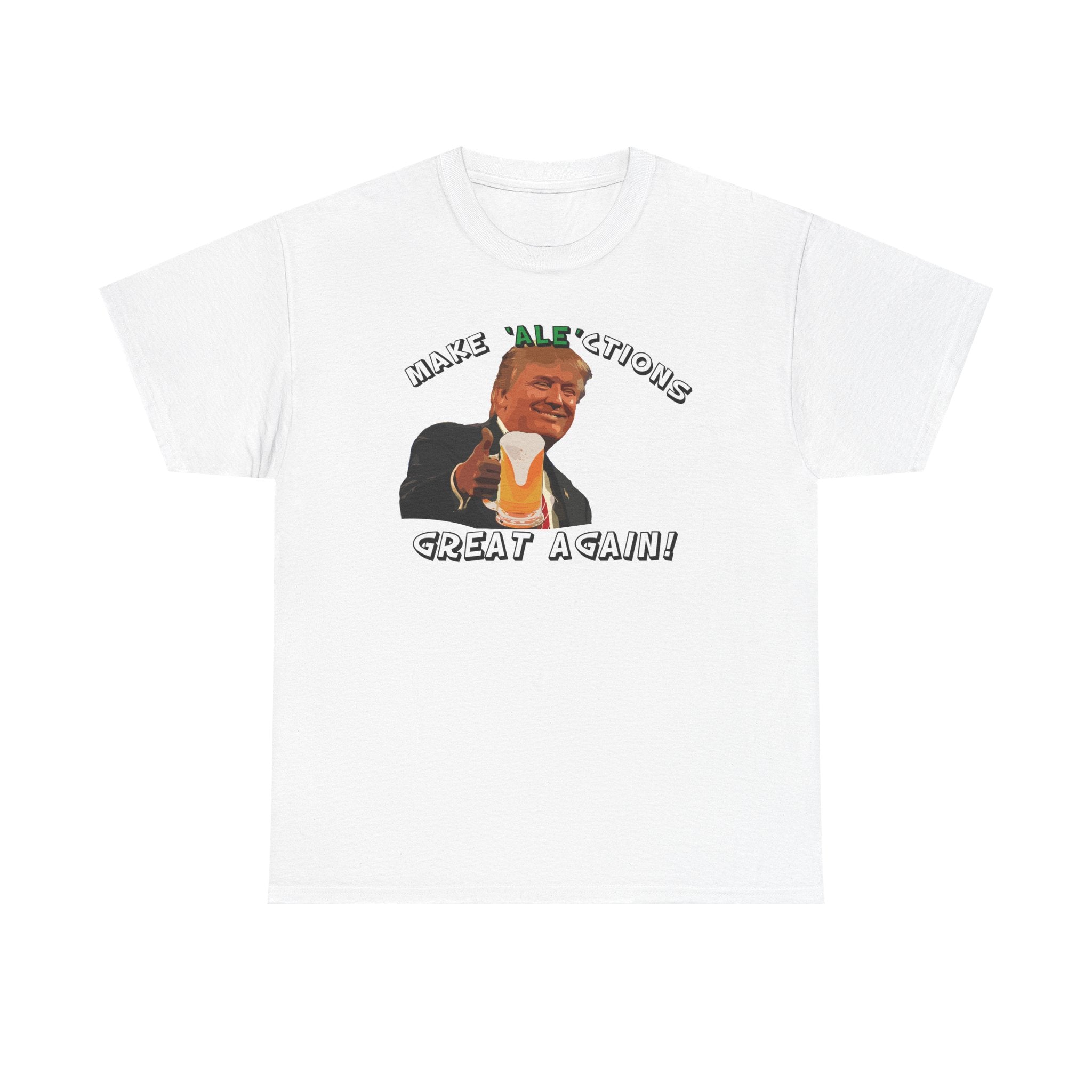 Make Ale'ctions Great Again, Unisex Heavy Cotton Tee