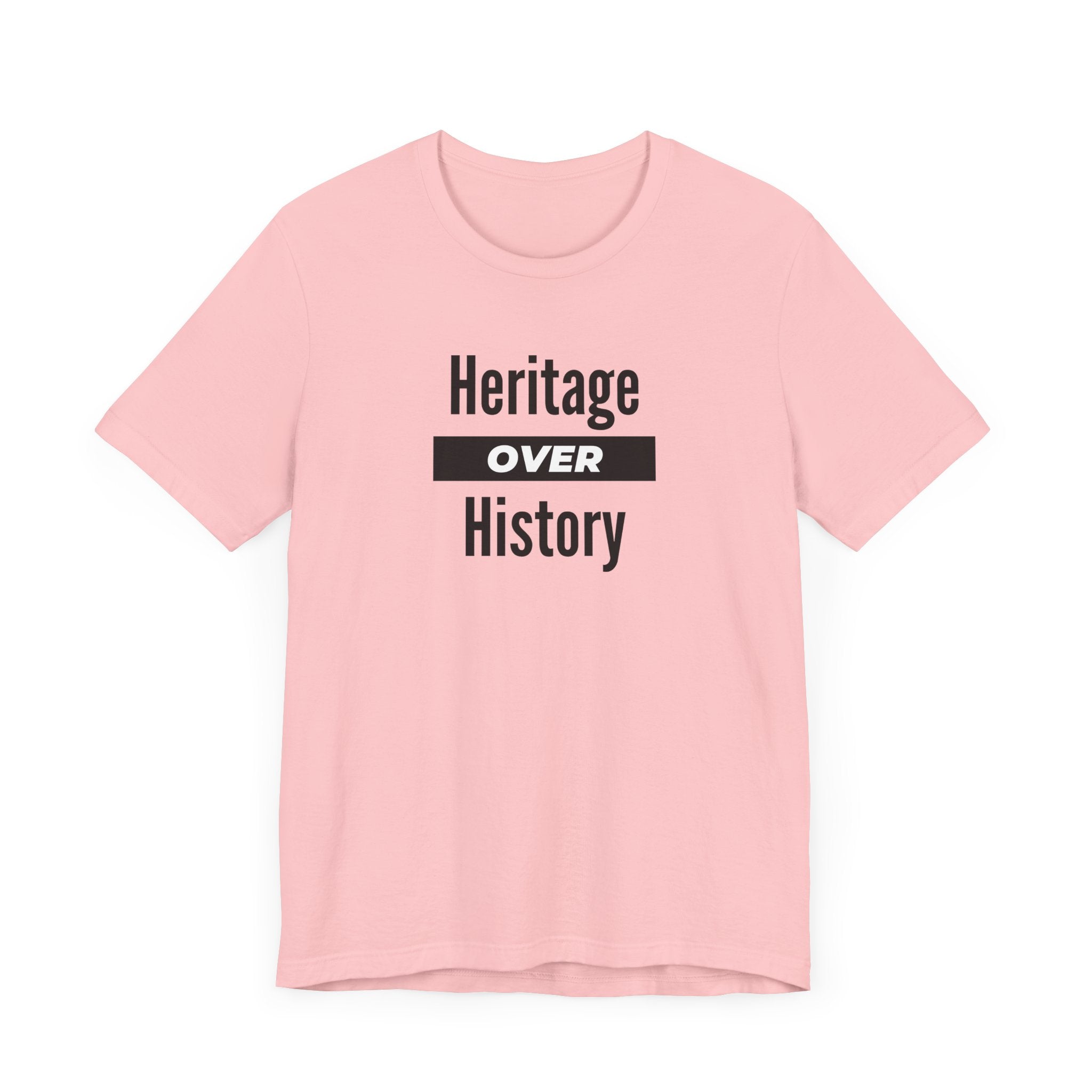 Heritage Over History, light colored shirt, Unisex Jersey Short Sleeve Tee