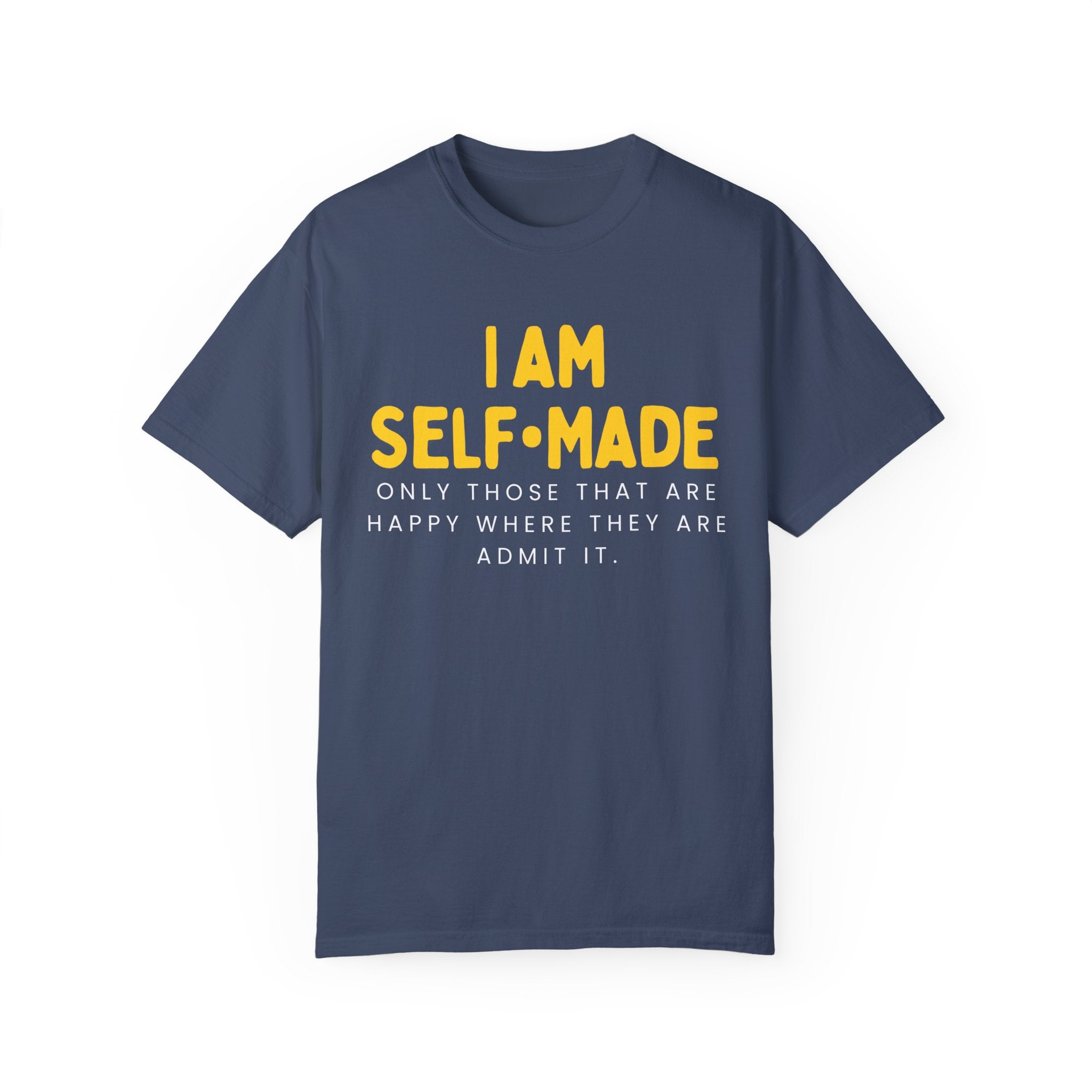 I am Self-Made, Unisex Garment-Dyed T-shirt