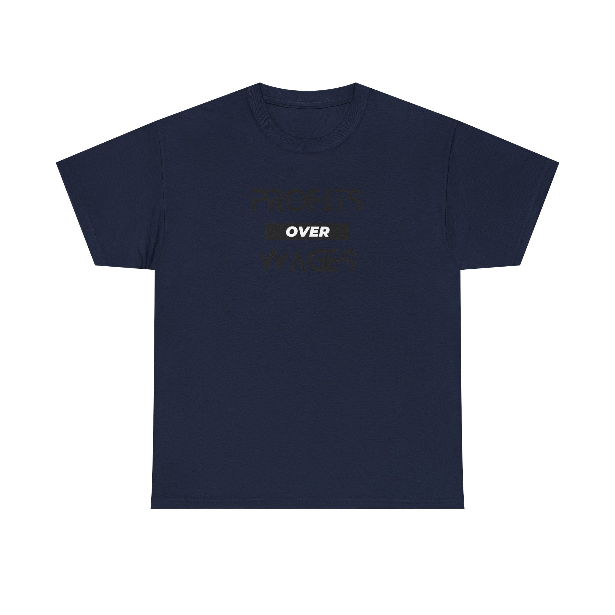 Profits Over Wages. light colored shirt, Unisex Heavy Cotton Tee