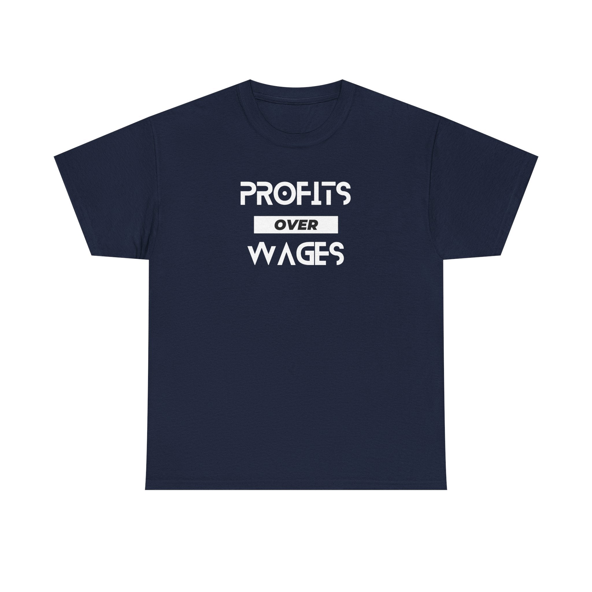 Profits Over Wages, dark colored shirt, Unisex Heavy Cotton Tee