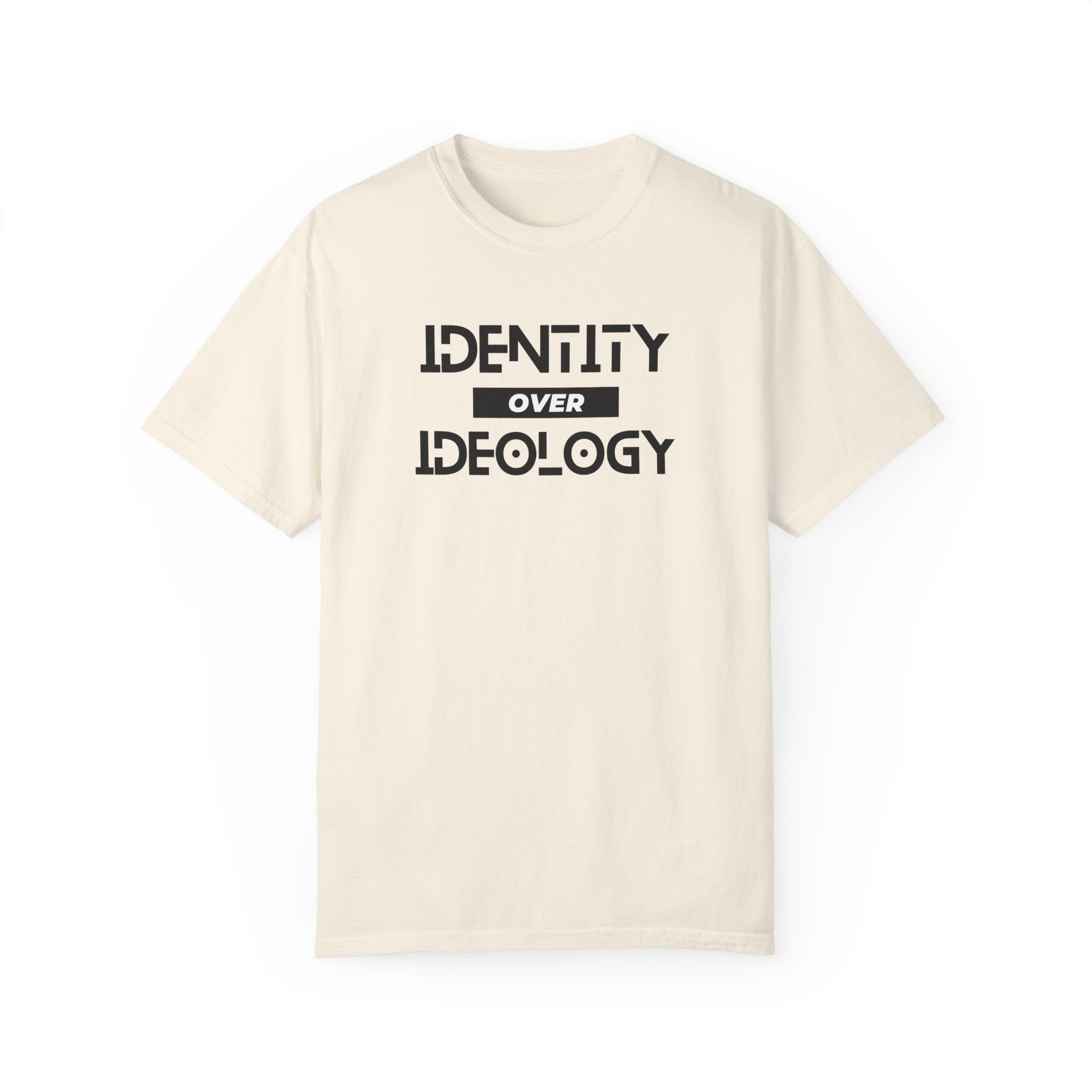 Identity Over Ideology, Light Shirts, Unisex Garment-Dyed T-shirt