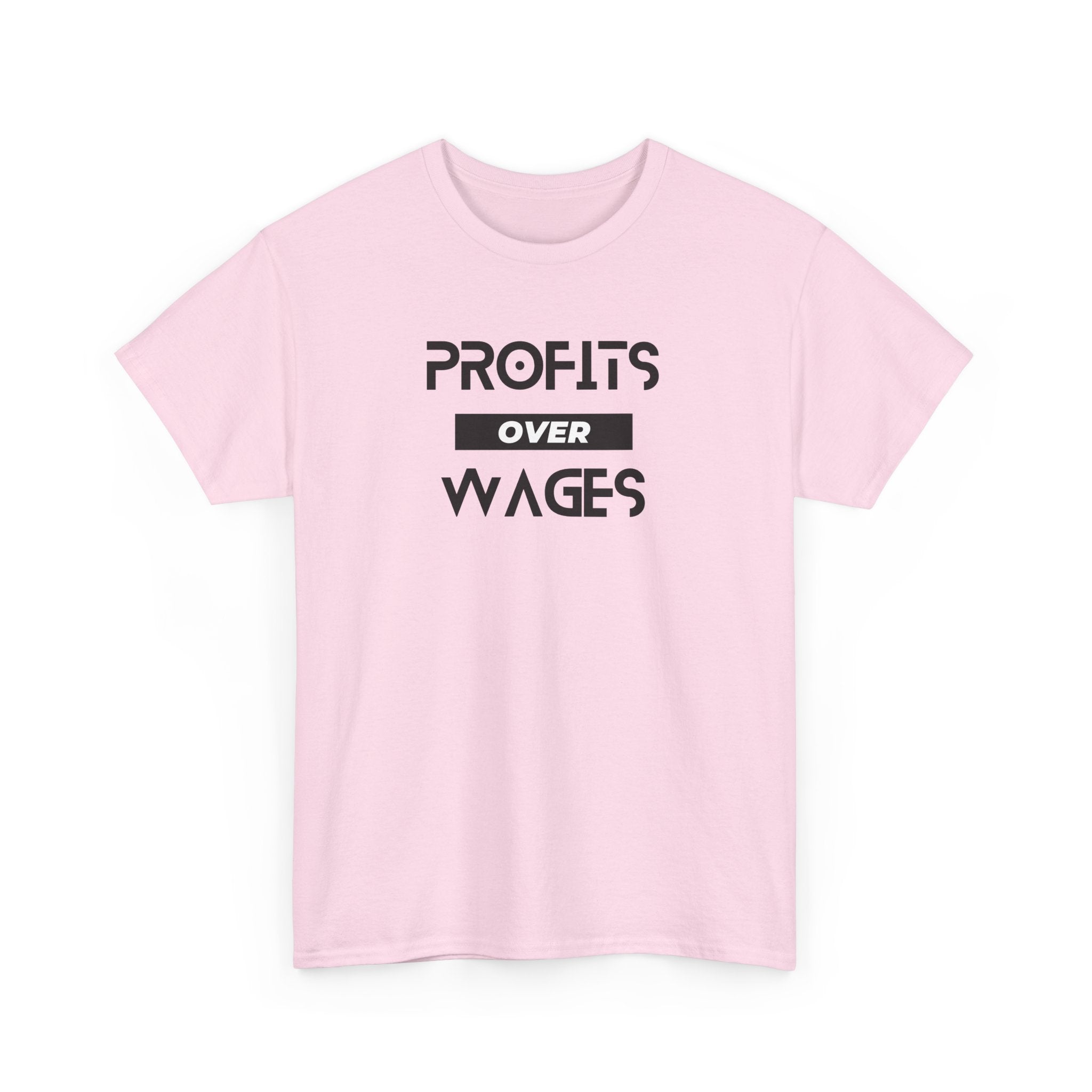 Profits Over Wages. light colored shirt, Unisex Heavy Cotton Tee