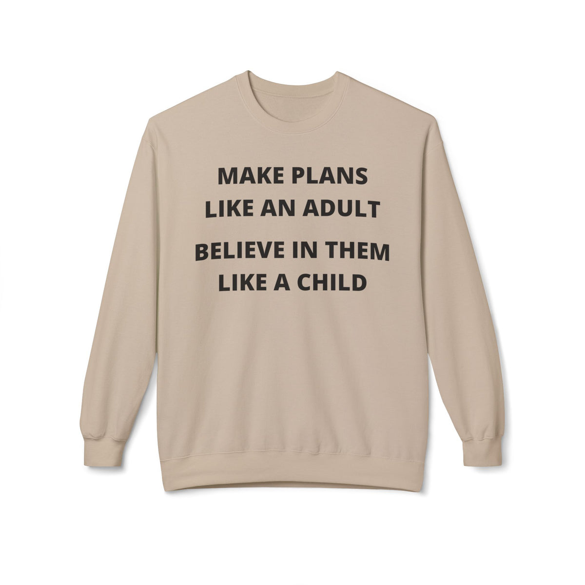 Make Plans Like An Adult — Fleece Crewneck