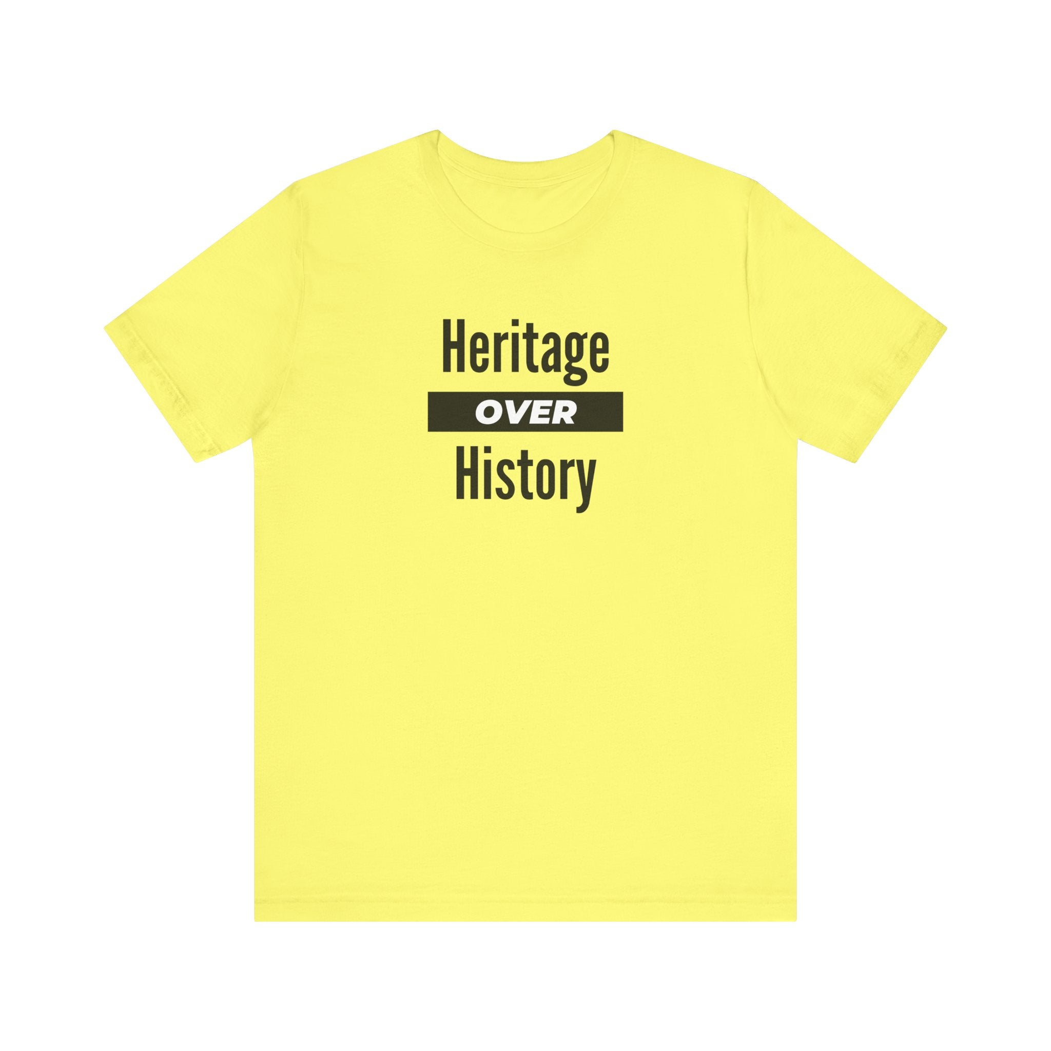 Heritage Over History, light colored shirt, Unisex Jersey Short Sleeve Tee