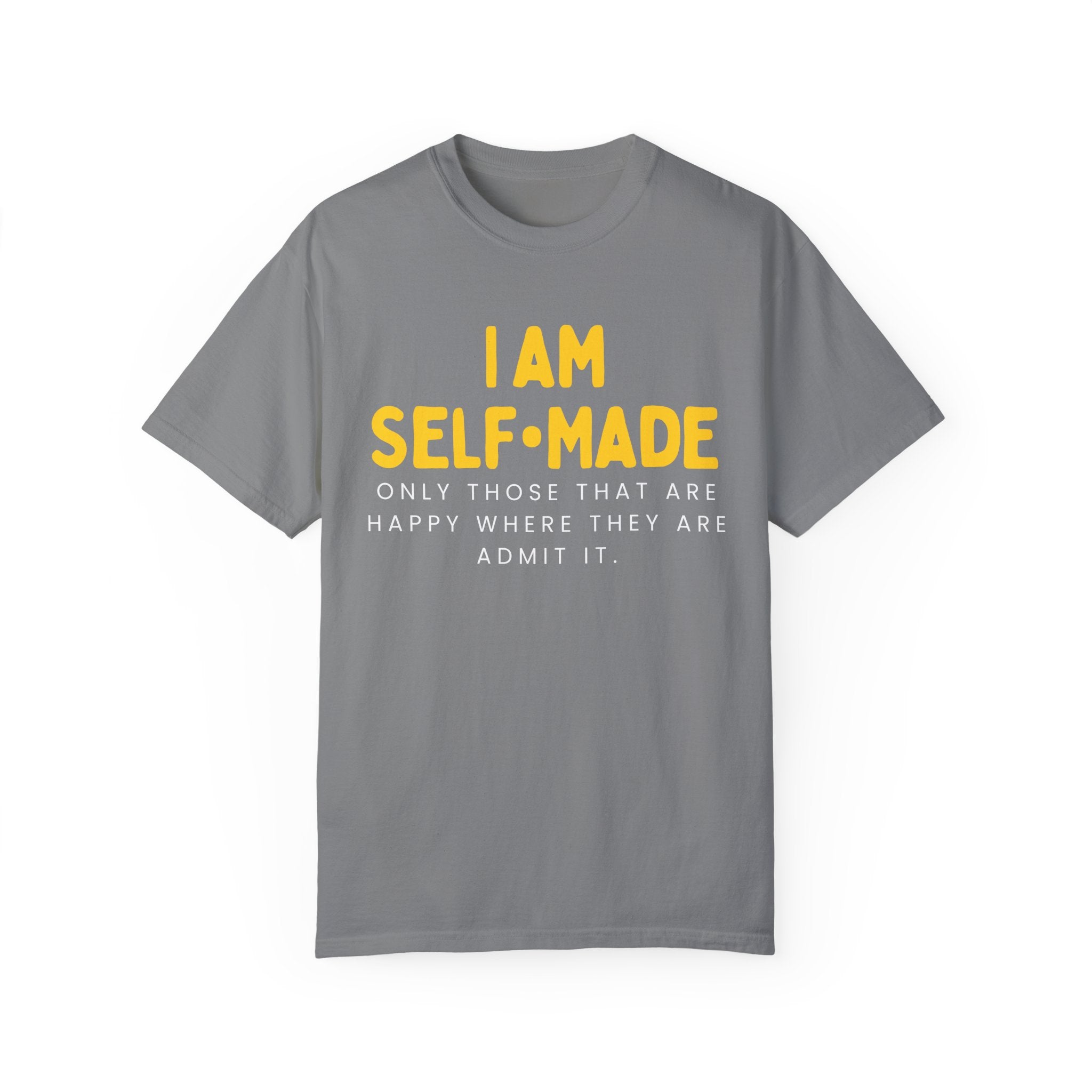 I am Self-Made, Unisex Garment-Dyed T-shirt