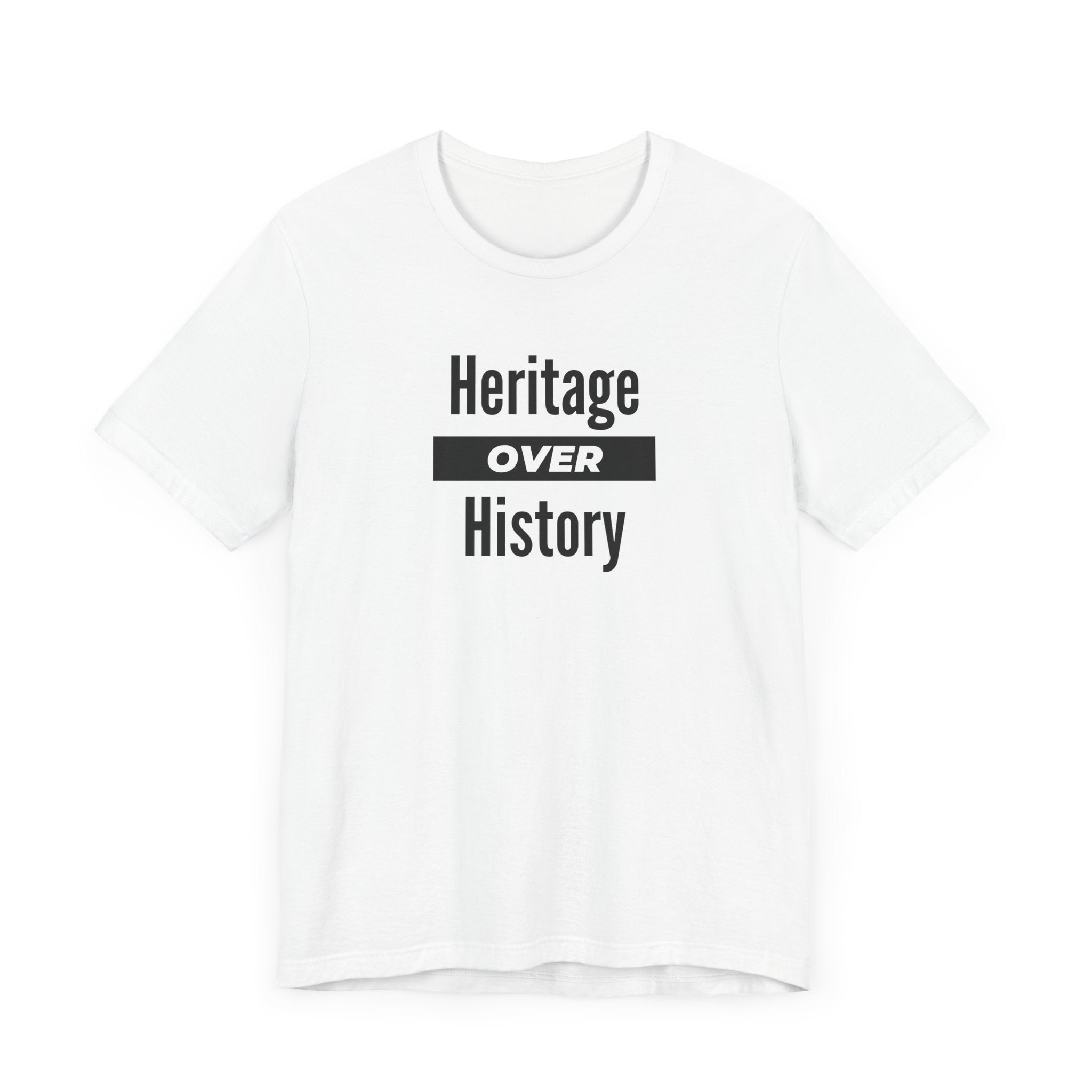 Heritage Over History, light colored shirt, Unisex Jersey Short Sleeve Tee