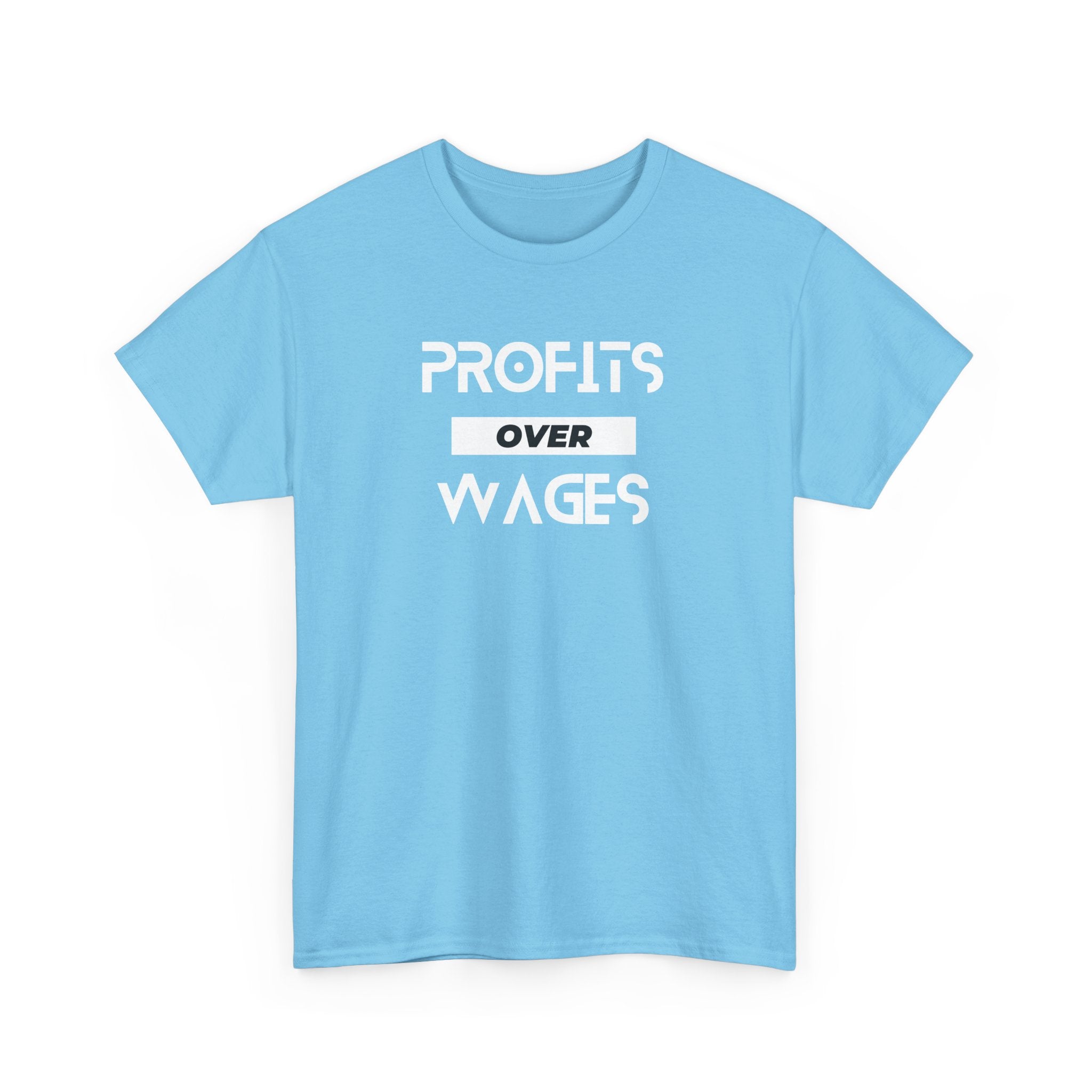 Profits Over Wages, dark colored shirt, Unisex Heavy Cotton Tee