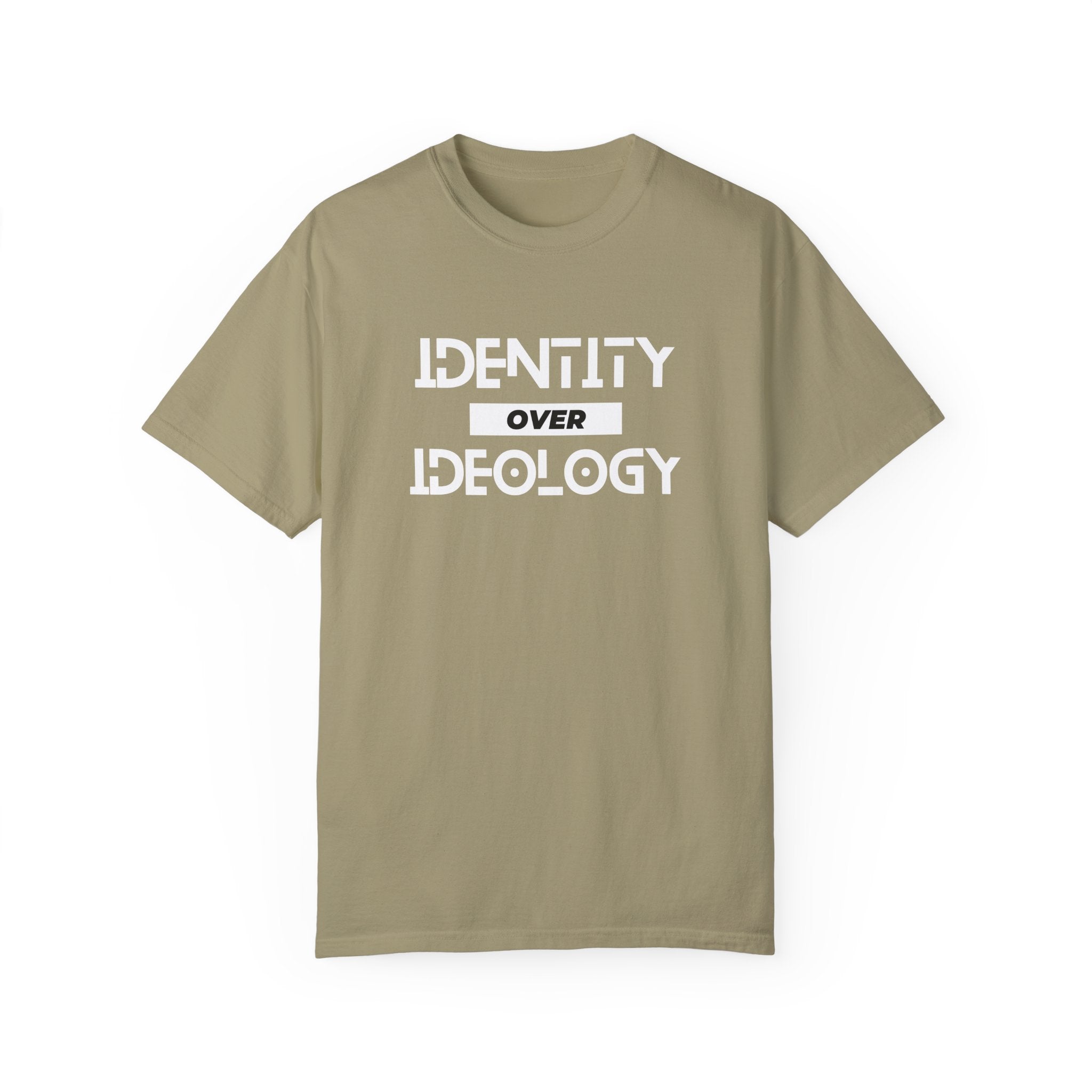 Identity Over Ideology, Unisex Garment-Dyed T-shirt