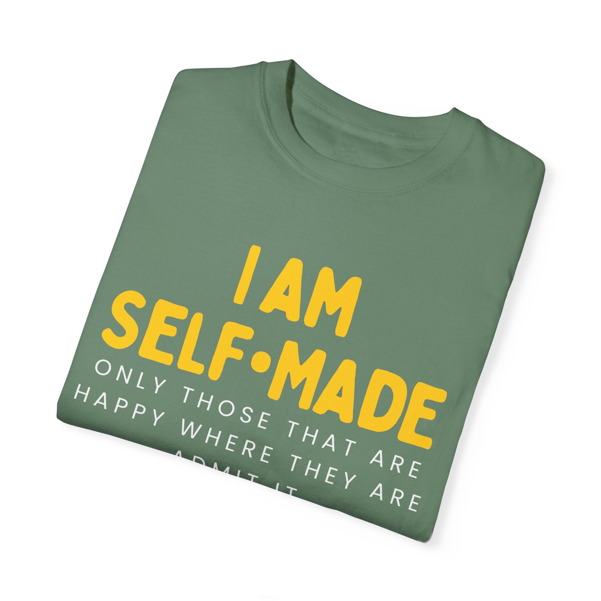 I am Self-Made, Unisex Garment-Dyed T-shirt