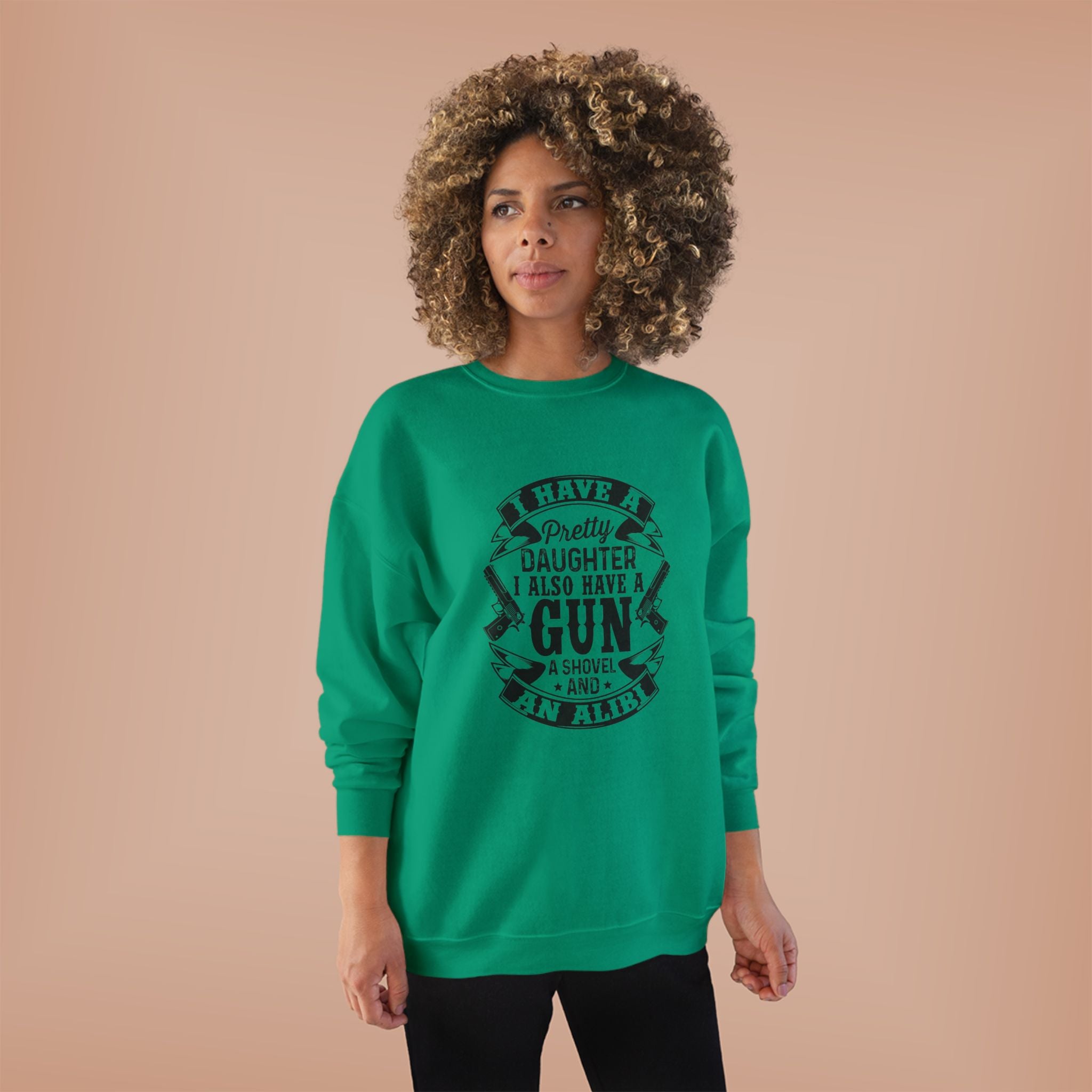 I Have A Pretty Daughter, Unisex EcoSmart® Crewneck Sweatshirt