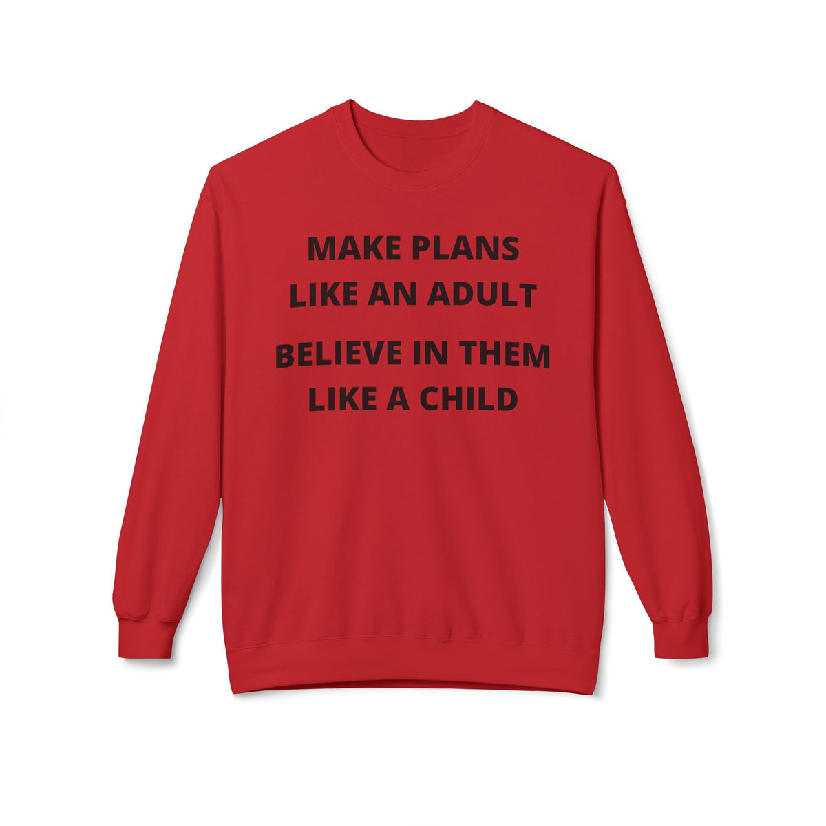 Make Plans Like An Adult — Fleece Crewneck