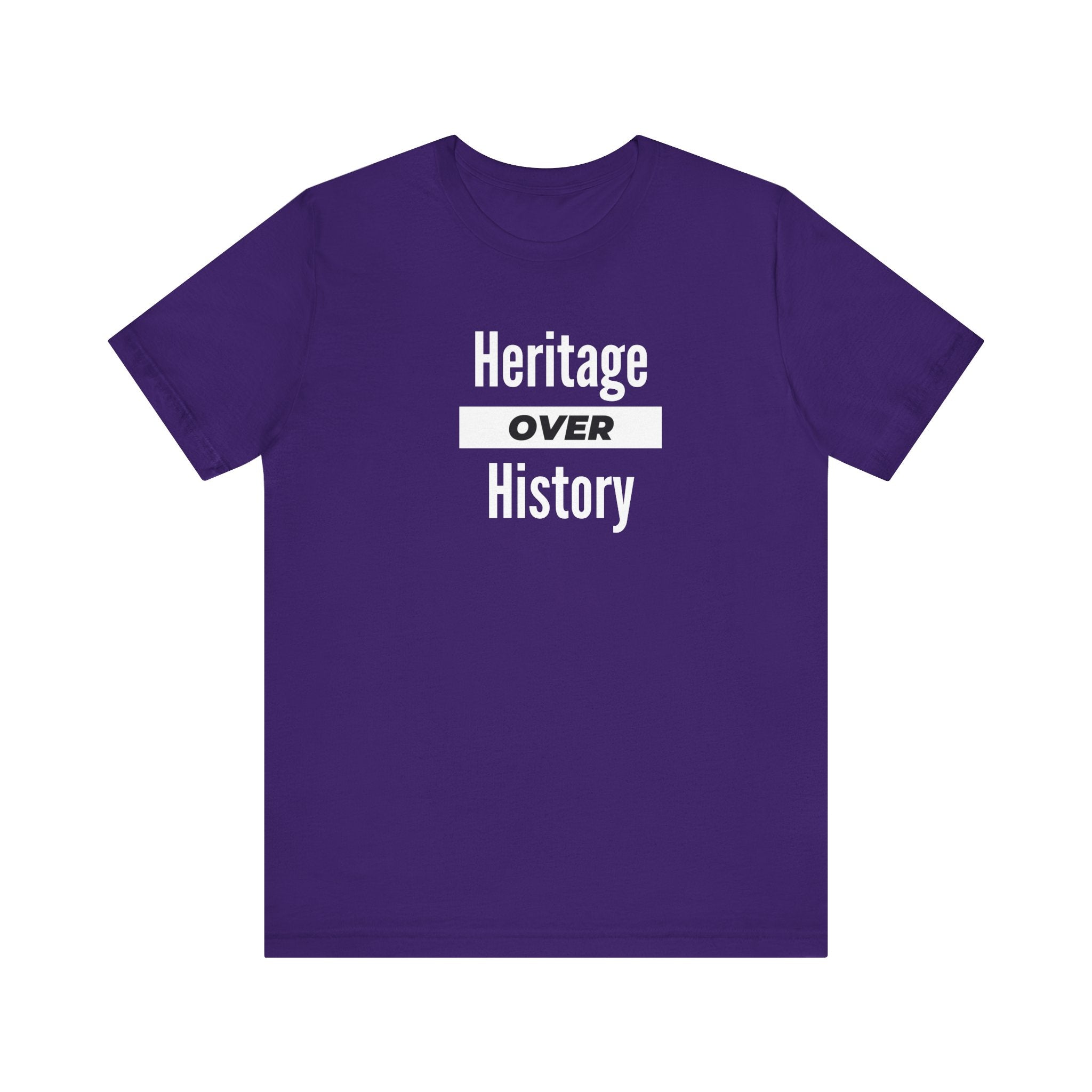 Heritage Over History, Unisex Jersey Short Sleeve Tee