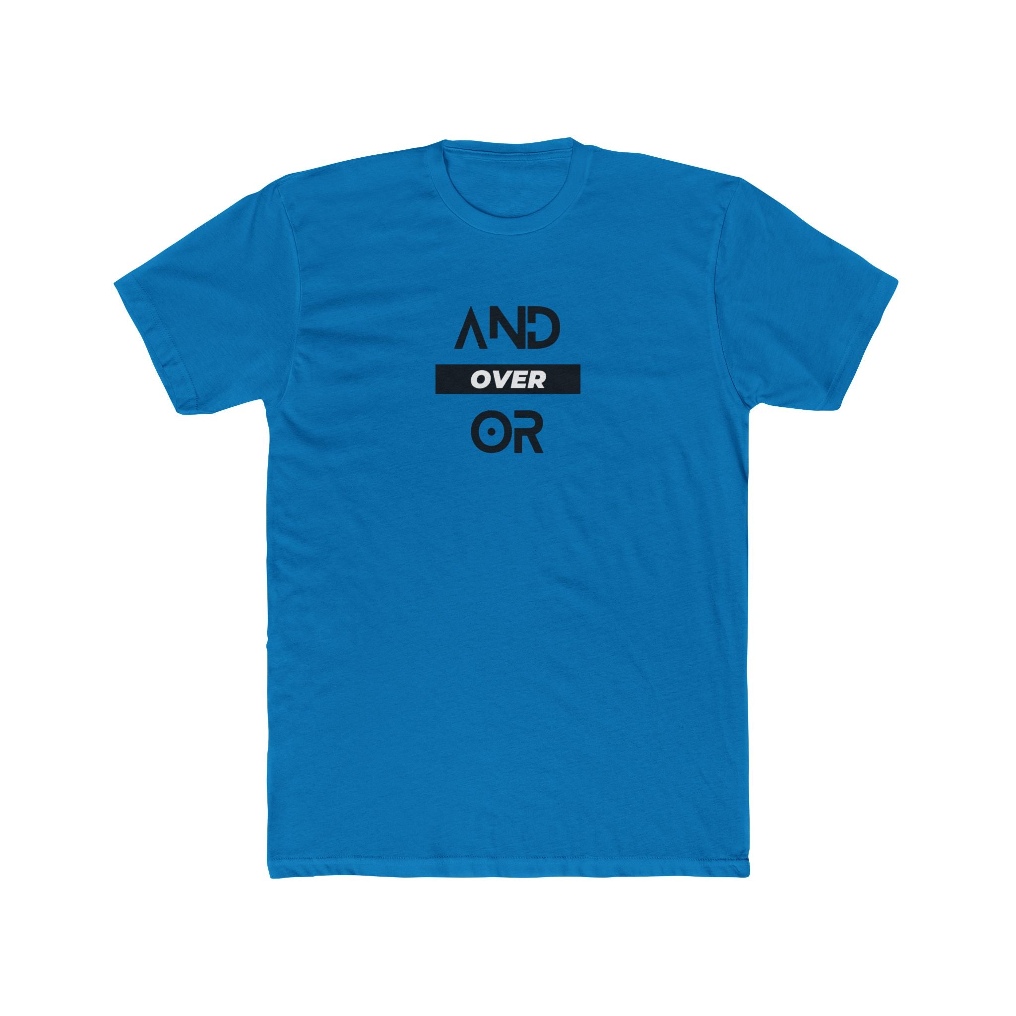 And Over Or, Unisex Cotton Crew Tee