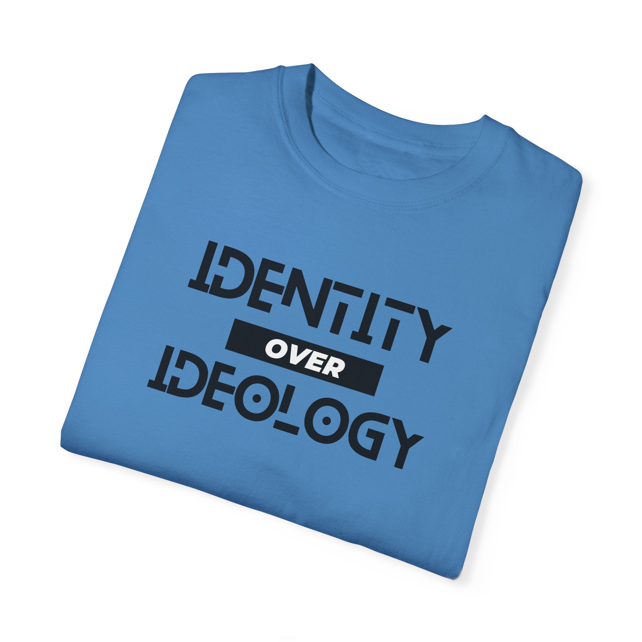 Identity Over Ideology, Light Shirts, Unisex Garment-Dyed T-shirt