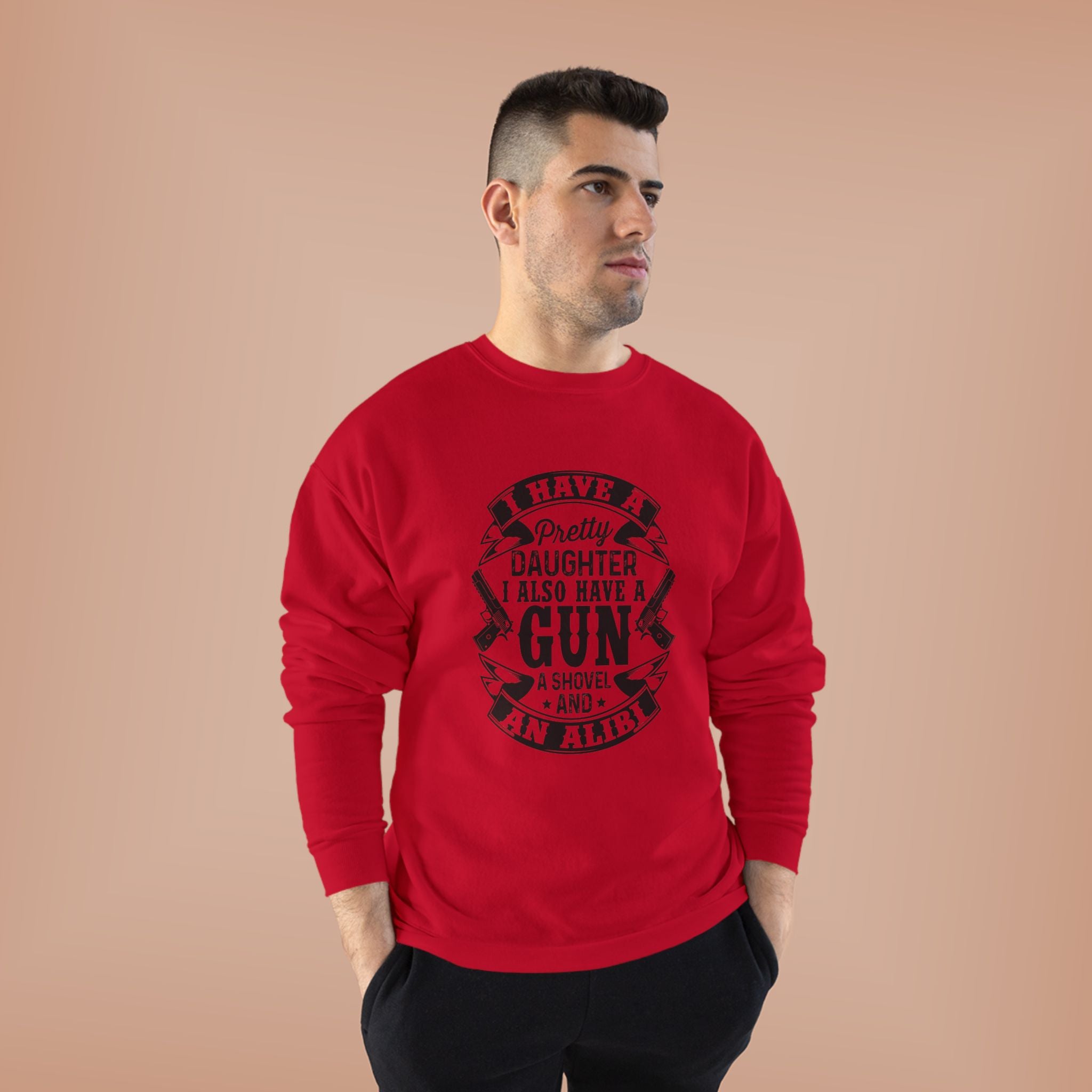 I Have A Pretty Daughter, Unisex EcoSmart® Crewneck Sweatshirt