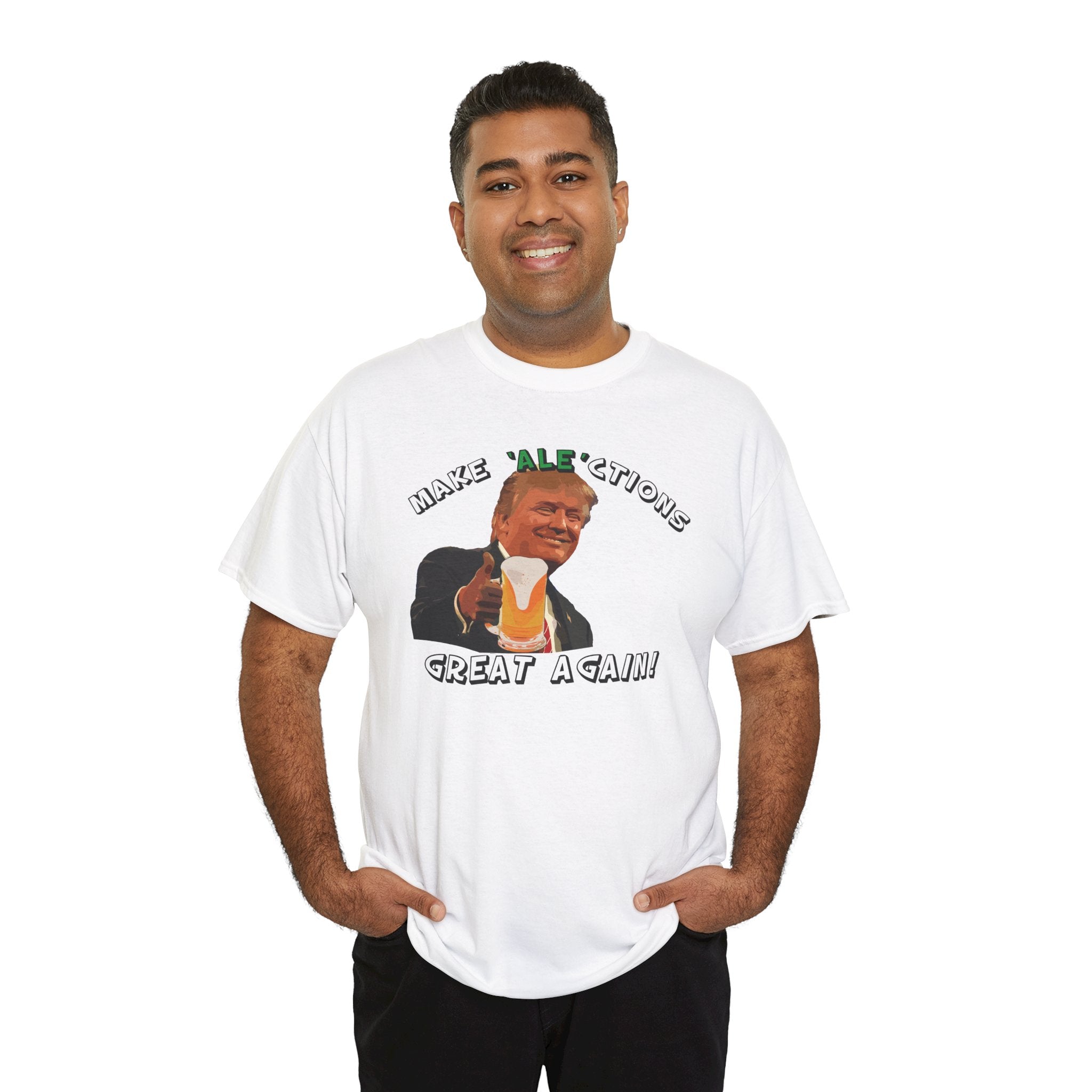 Make Ale'ctions Great Again, Unisex Heavy Cotton Tee