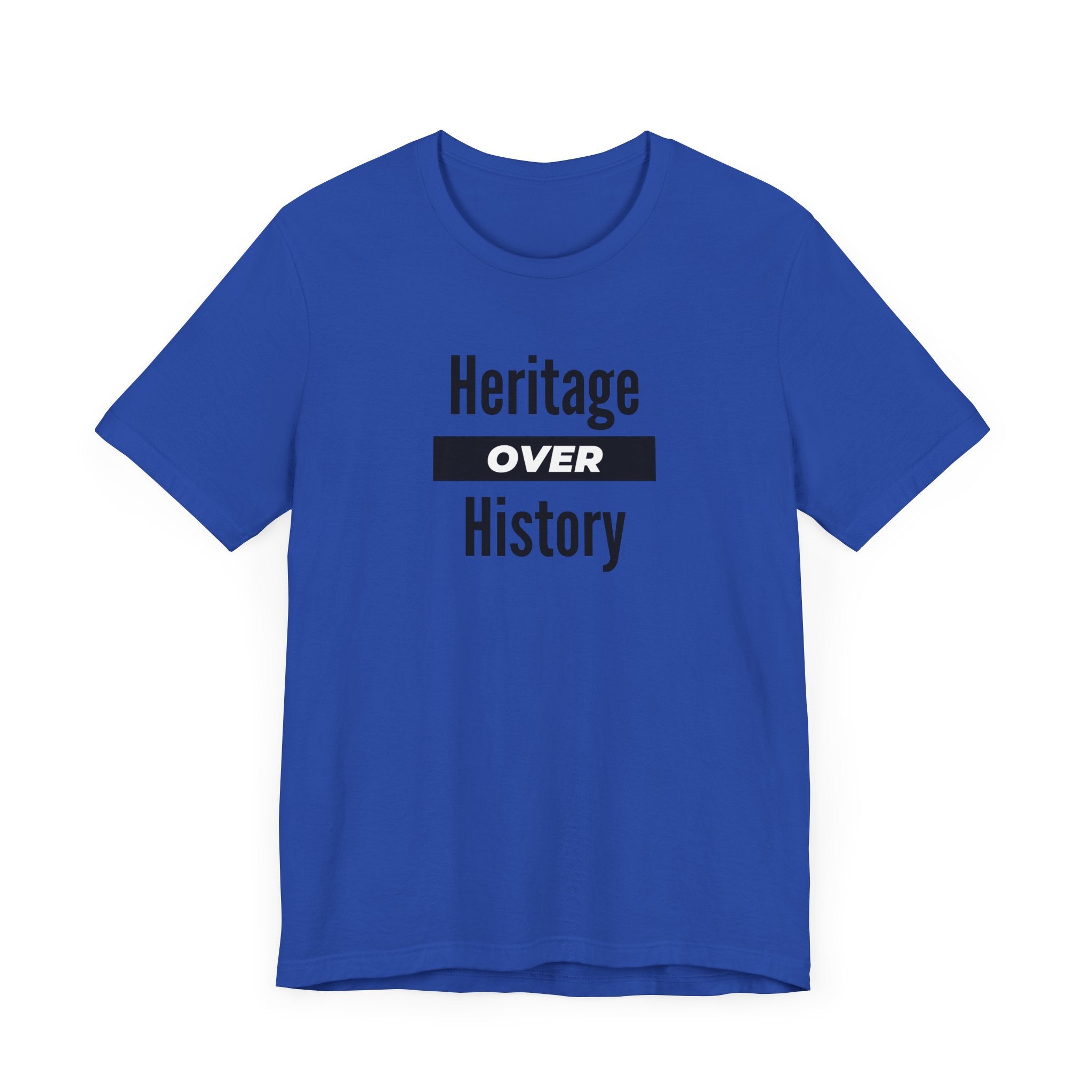 Heritage Over History, light colored shirt, Unisex Jersey Short Sleeve Tee