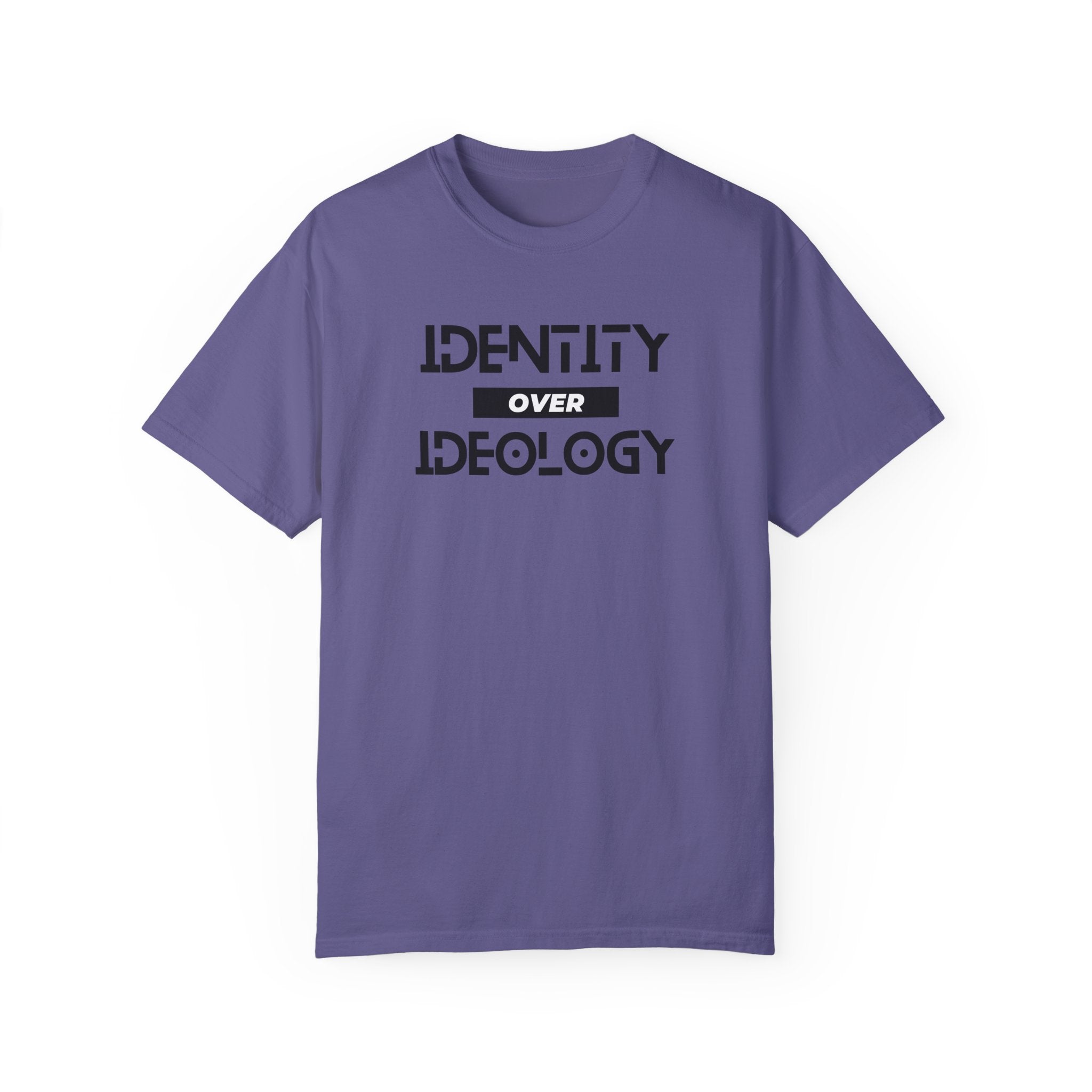 Identity Over Ideology, Light Shirts, Unisex Garment-Dyed T-shirt