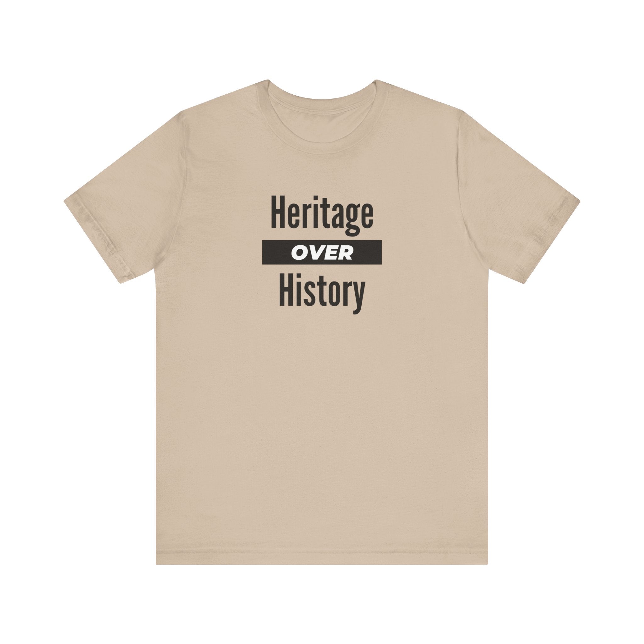 Heritage Over History, light colored shirt, Unisex Jersey Short Sleeve Tee