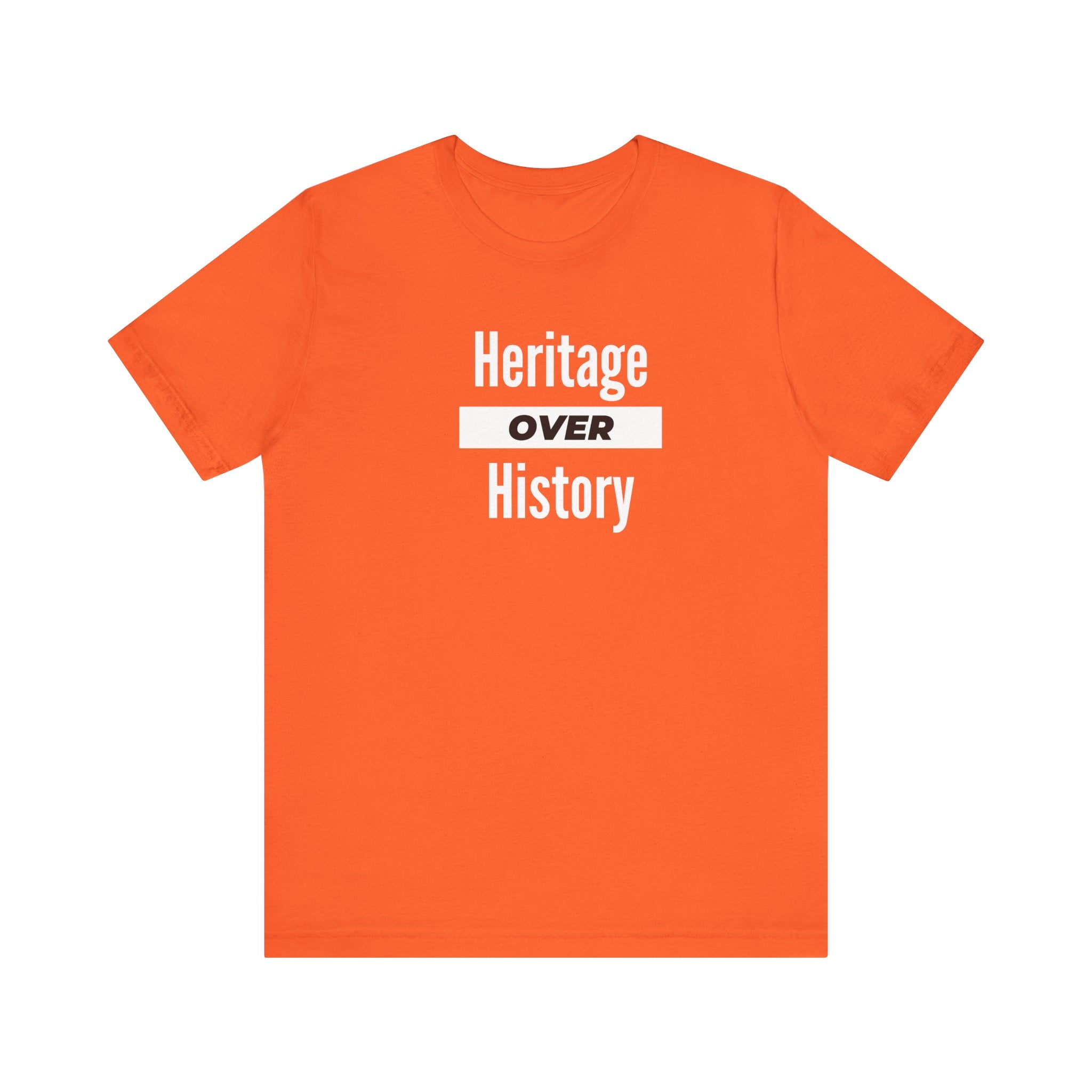 Heritage Over History, Unisex Jersey Short Sleeve Tee