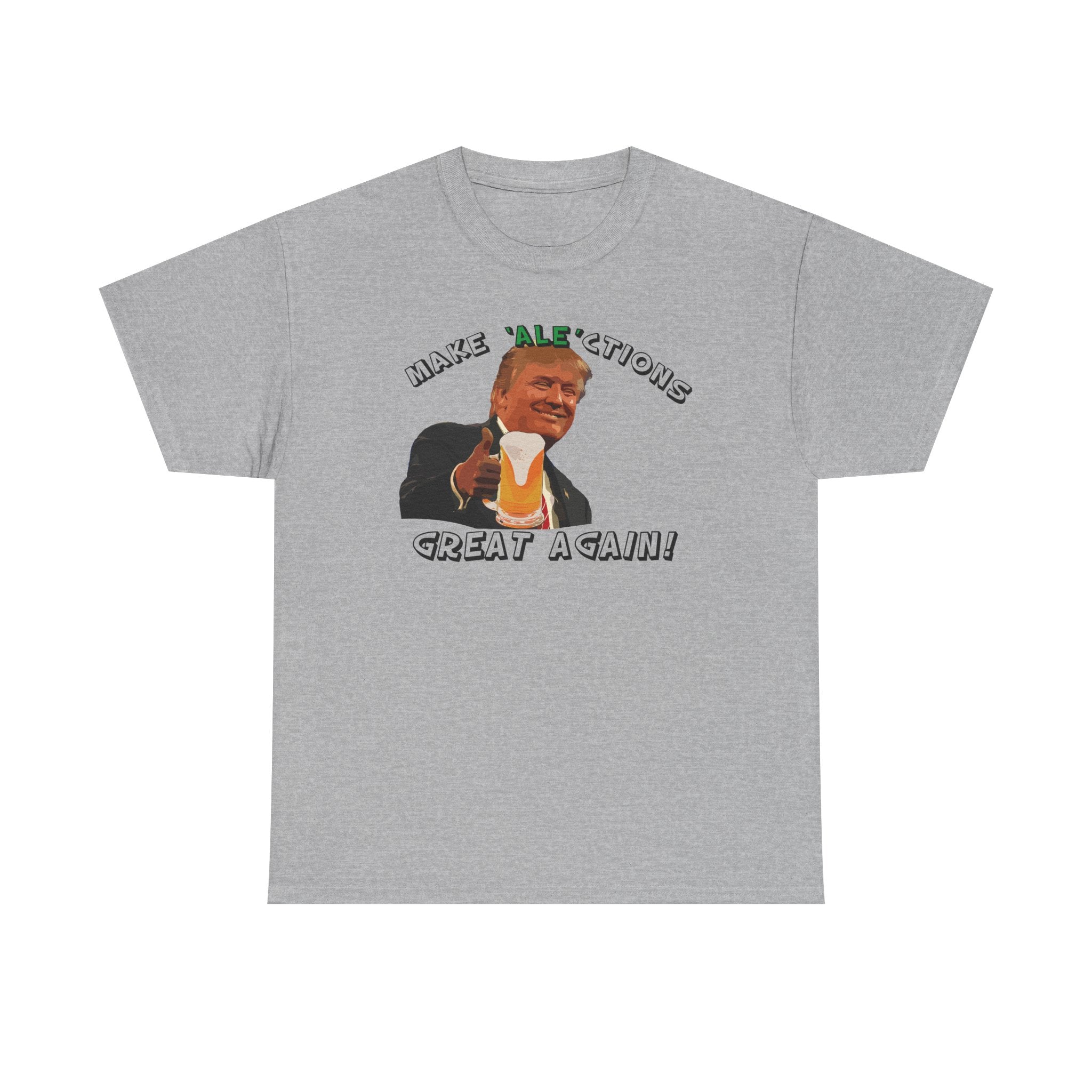 Make Ale'ctions Great Again, Unisex Heavy Cotton Tee
