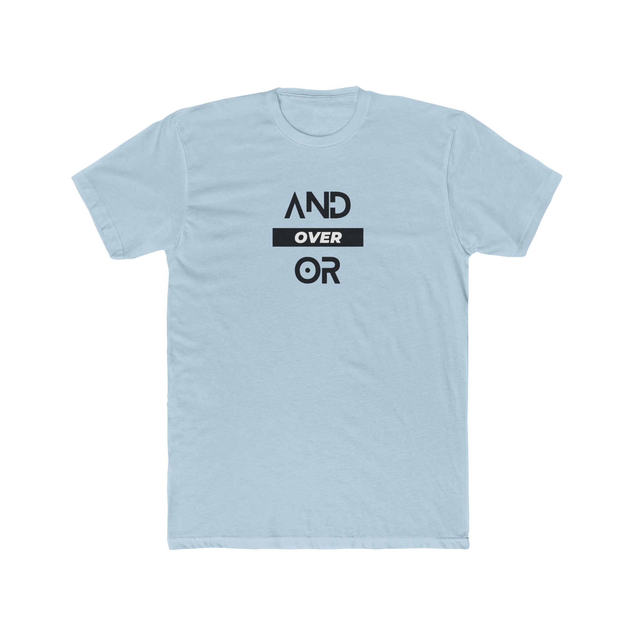 And Over Or, Unisex Cotton Crew Tee