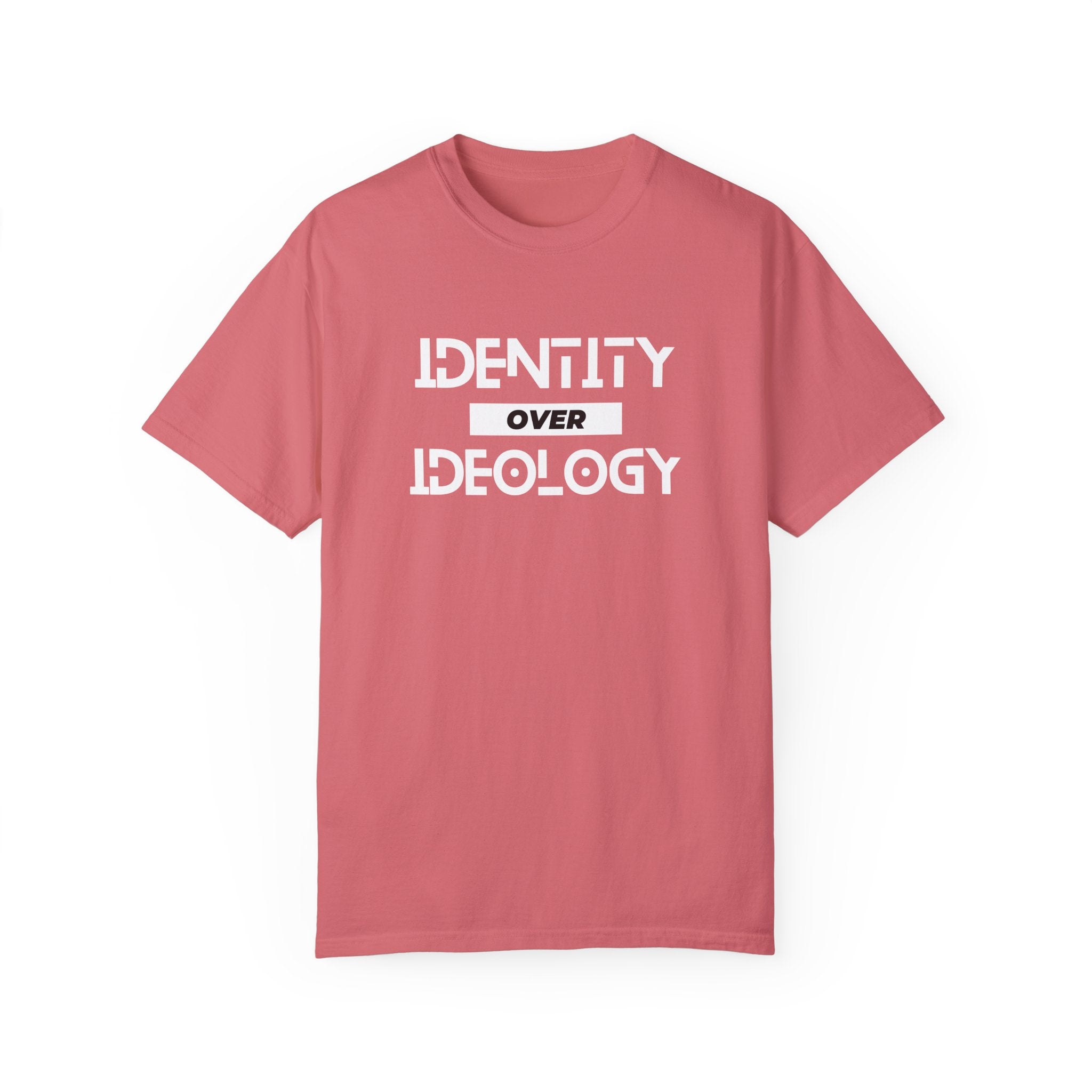 Identity Over Ideology, Unisex Garment-Dyed T-shirt
