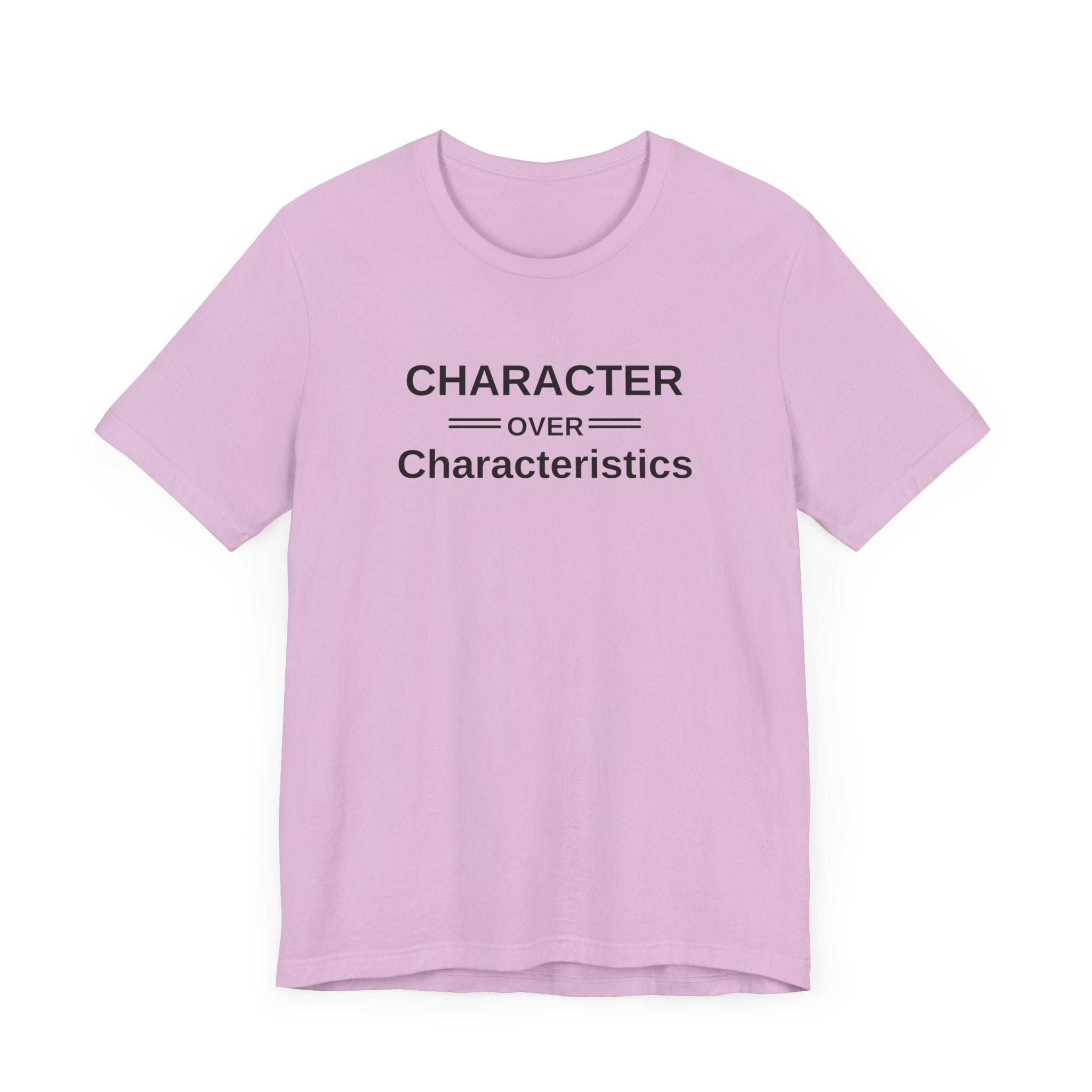 Character Over Characteristics, Unisex Jersey Short Sleeve Tee