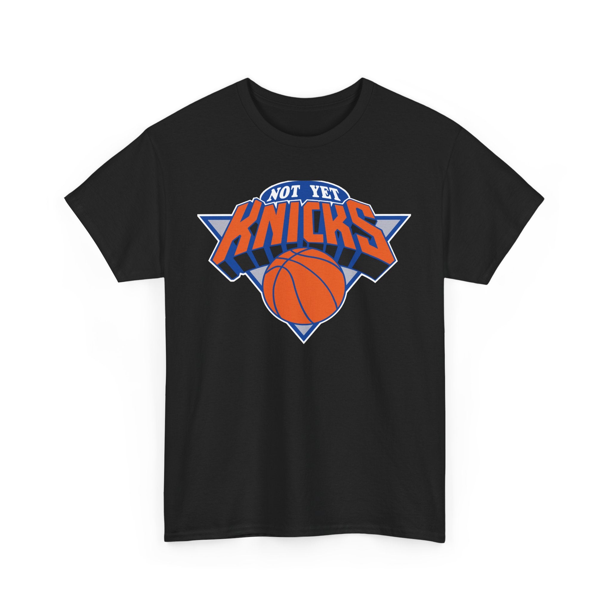 "NOT YET KNICKS" Unisex Heavy Cotton Tee with 'Not the Knicks' Basketball Design, Casual Wear, Sporty Gift, Streetwear, Game Day Apparel