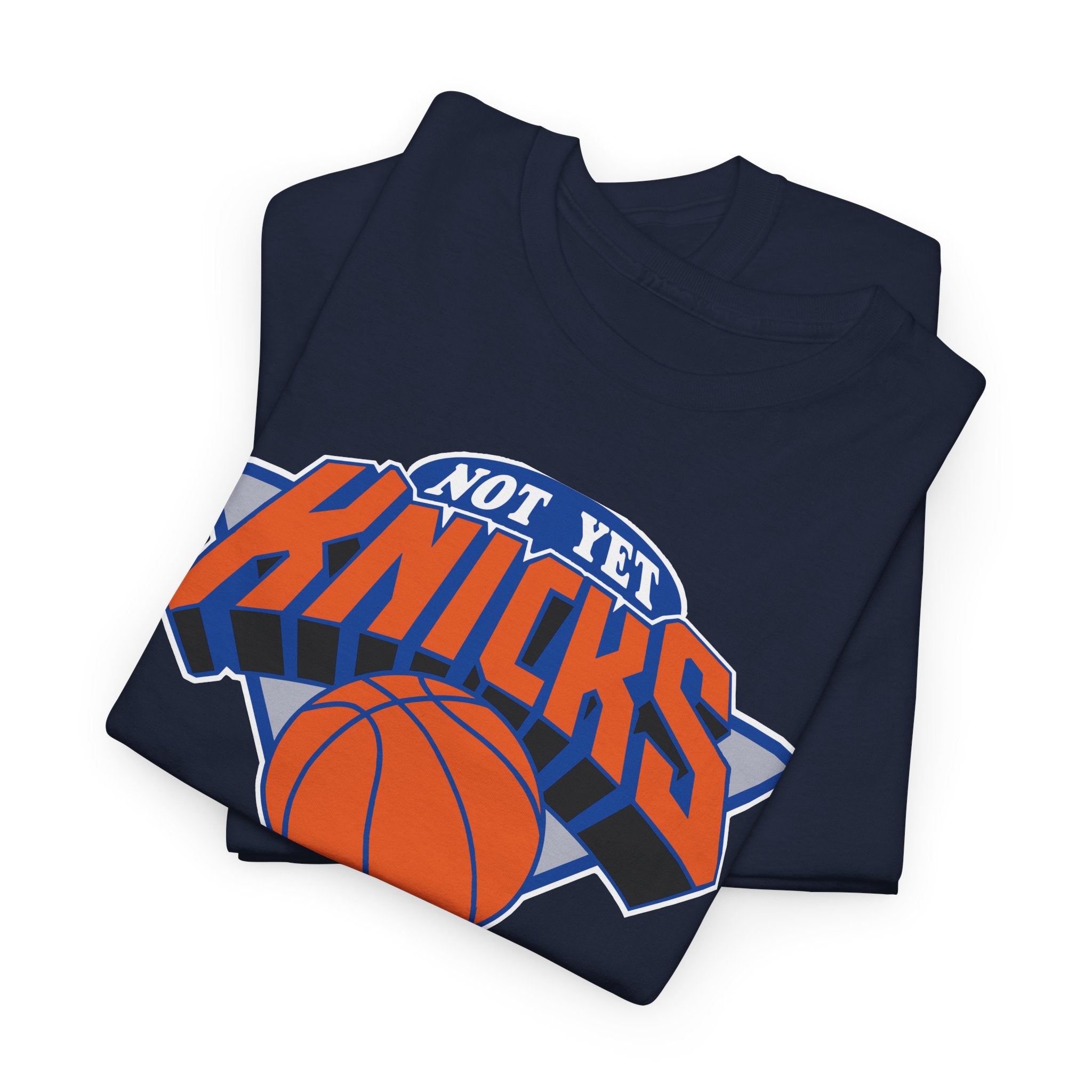 "NOT YET KNICKS" Unisex Heavy Cotton Tee with 'Not the Knicks' Basketball Design, Casual Wear, Sporty Gift, Streetwear, Game Day Apparel