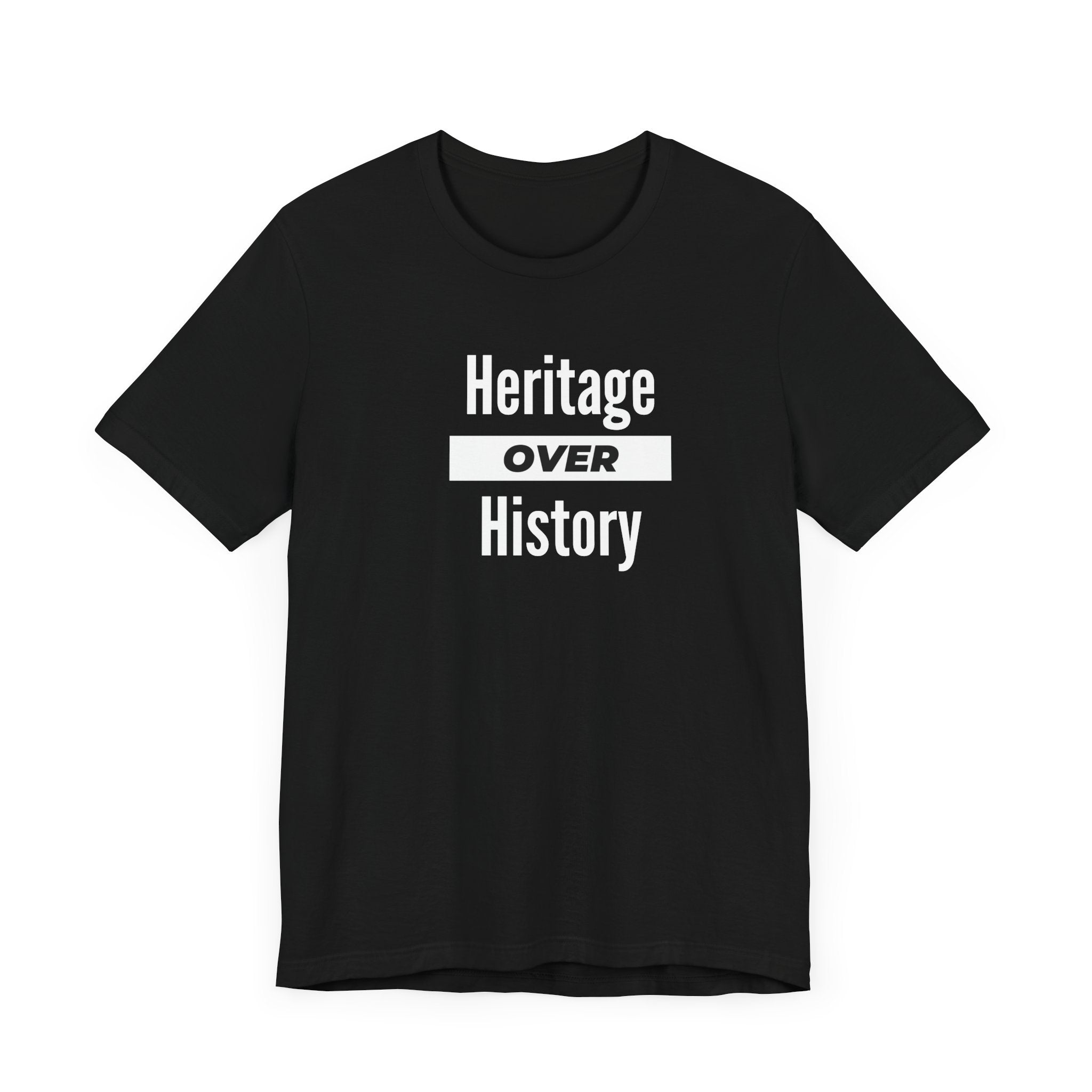 Heritage Over History, Unisex Jersey Short Sleeve Tee