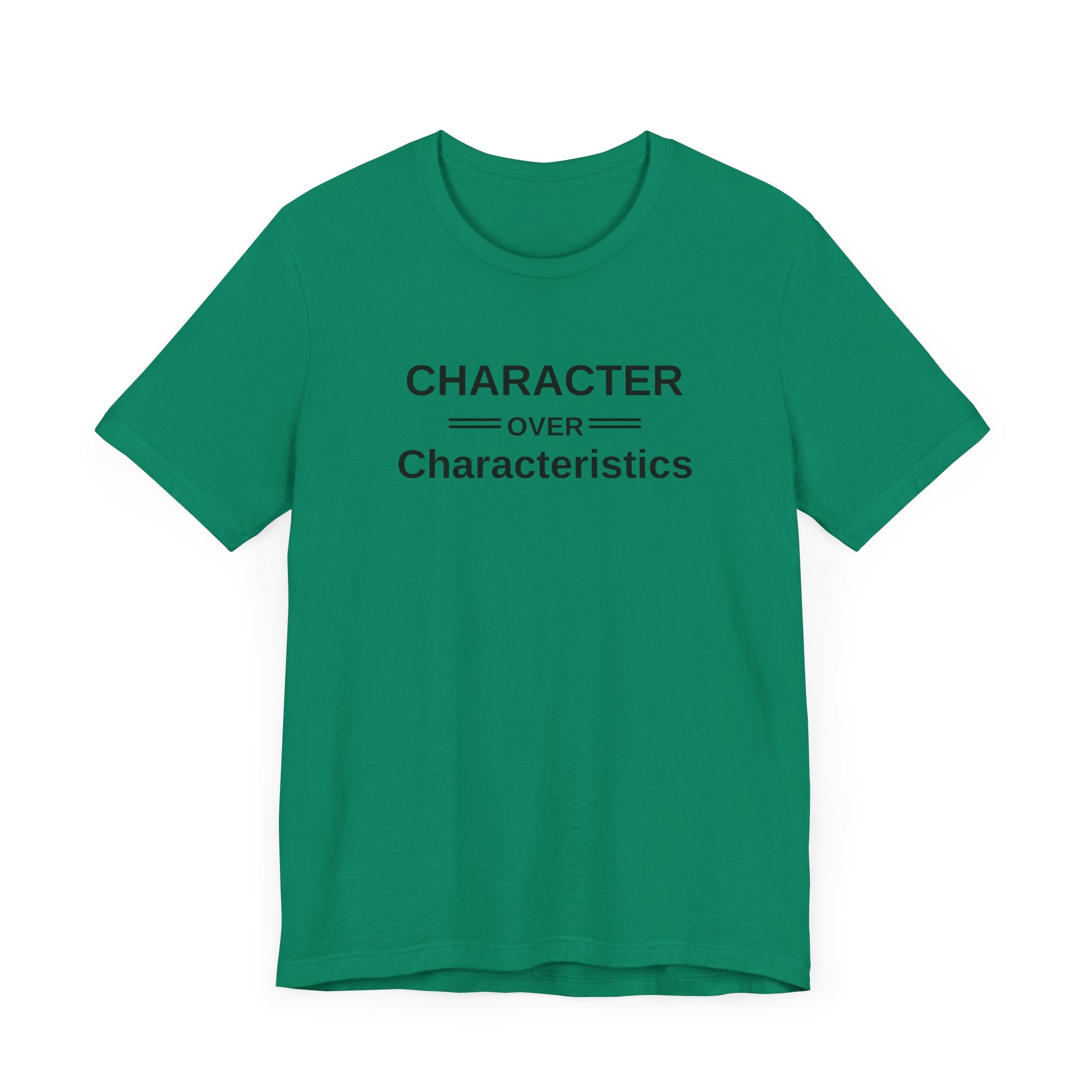 Character Over Characteristics, Unisex Jersey Short Sleeve Tee