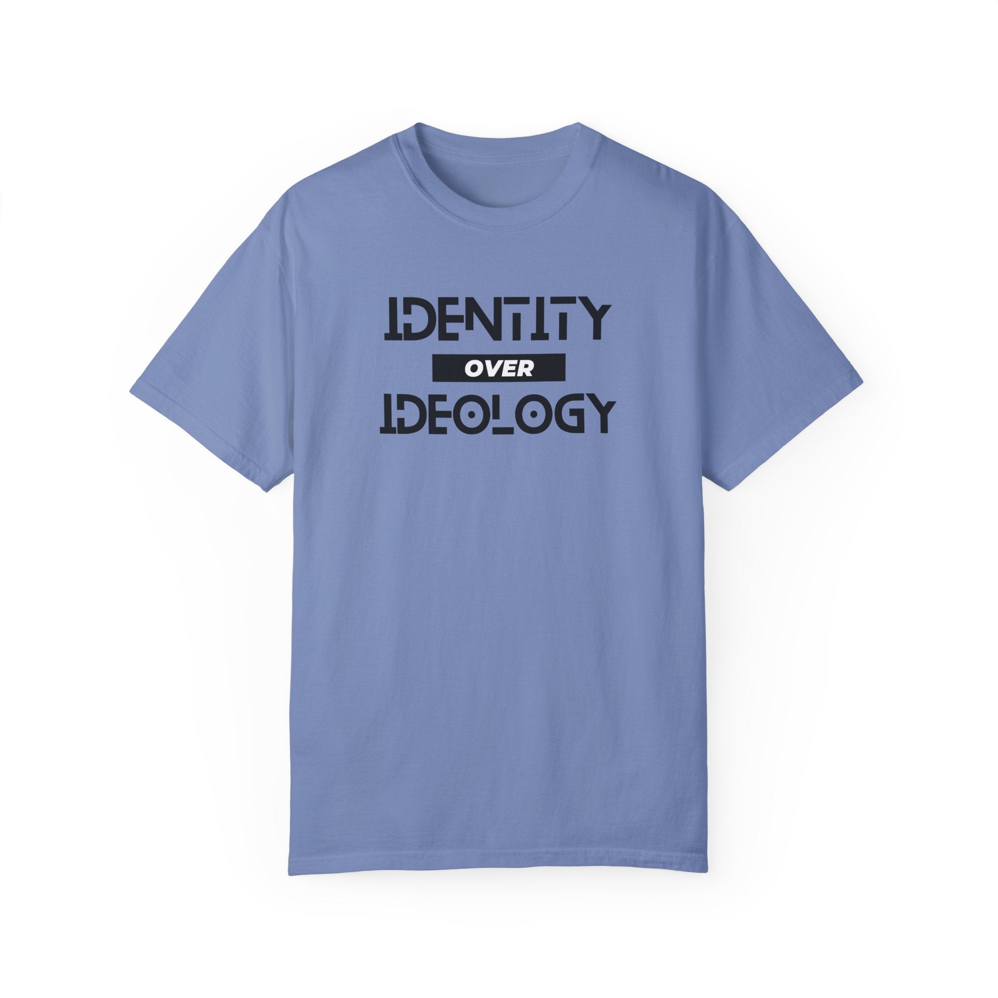 Identity Over Ideology, Light Shirts, Unisex Garment-Dyed T-shirt