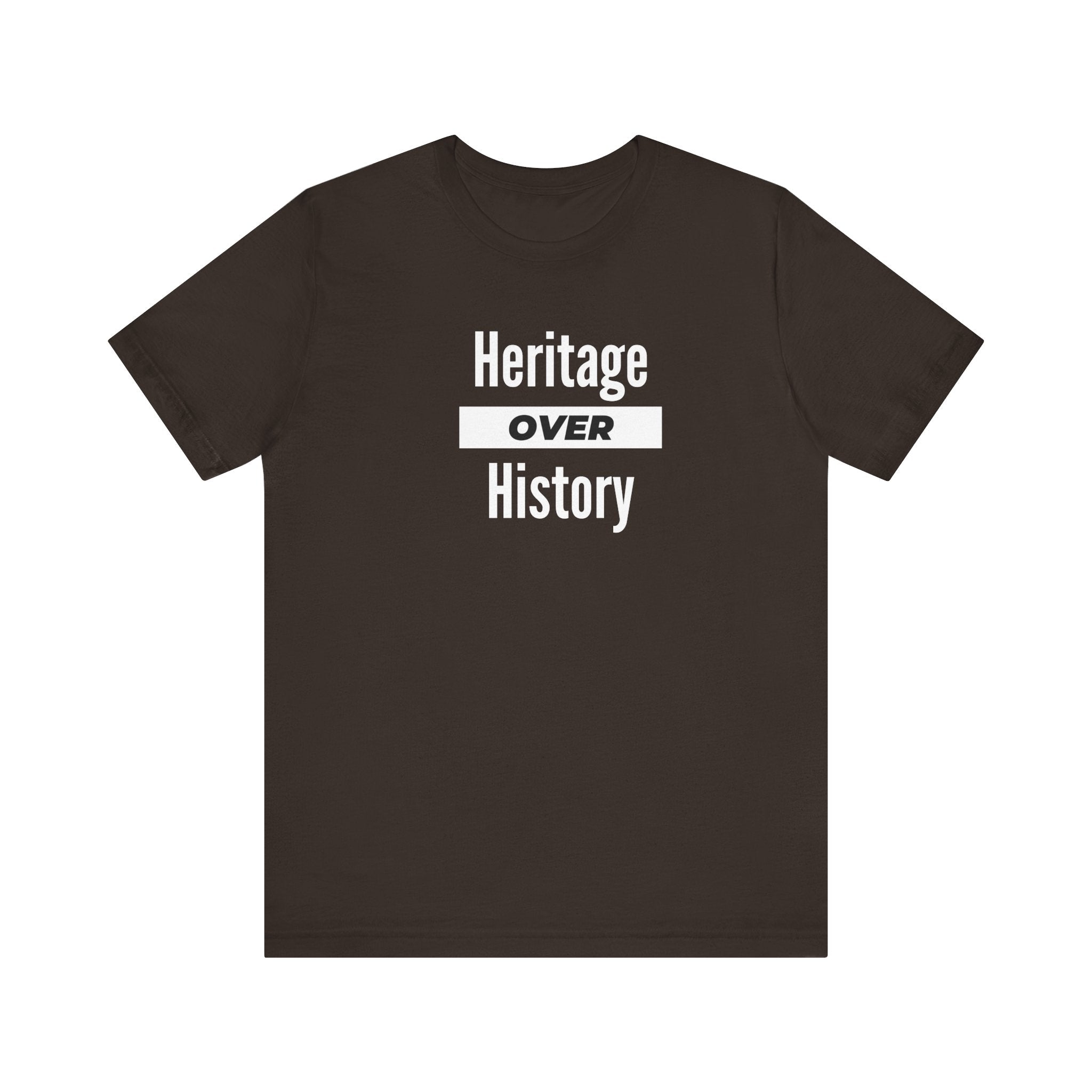 Heritage Over History, Unisex Jersey Short Sleeve Tee