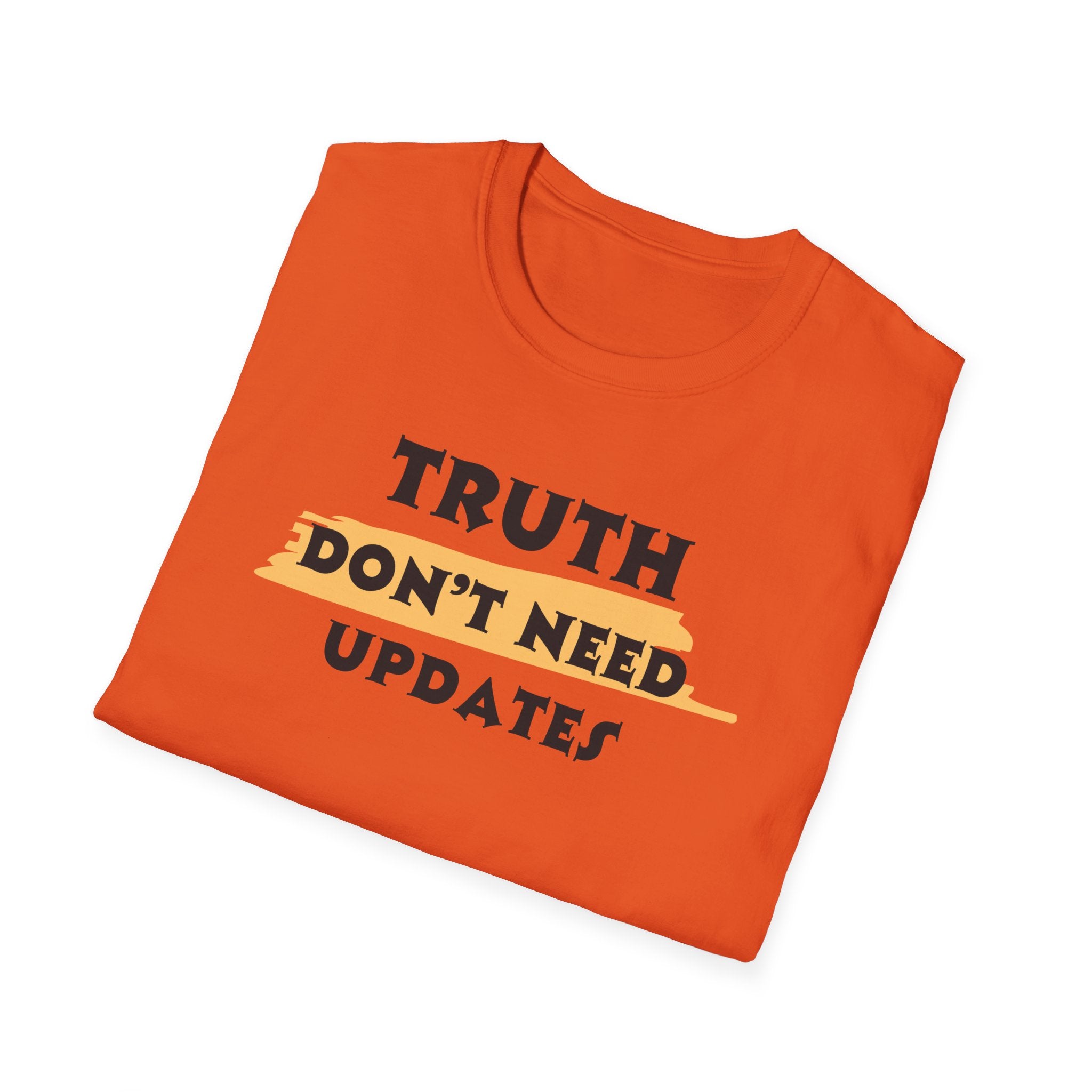Truth Don’t Need Updates, Unisex Softstyle T-Shirt