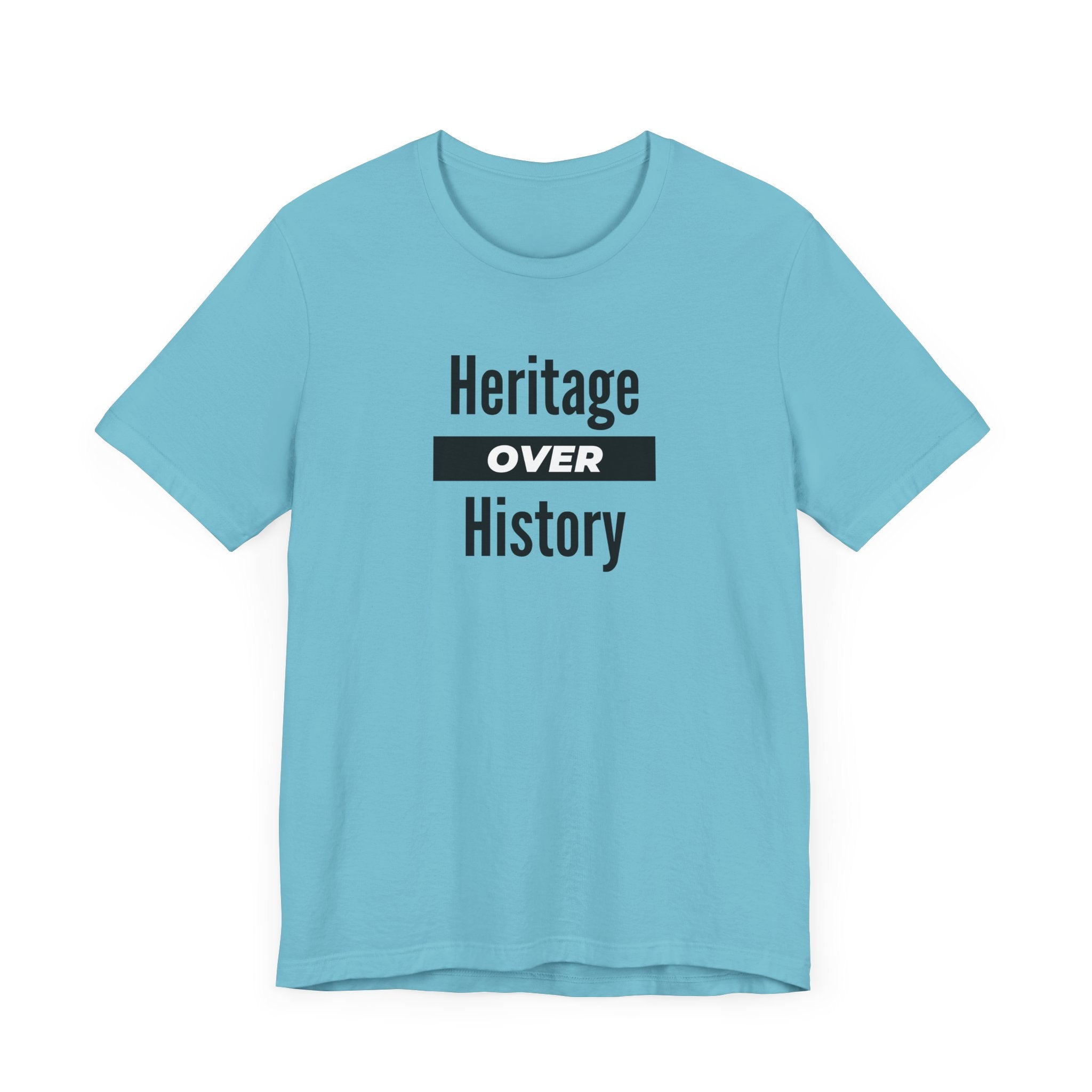 Heritage Over History, light colored shirt, Unisex Jersey Short Sleeve Tee