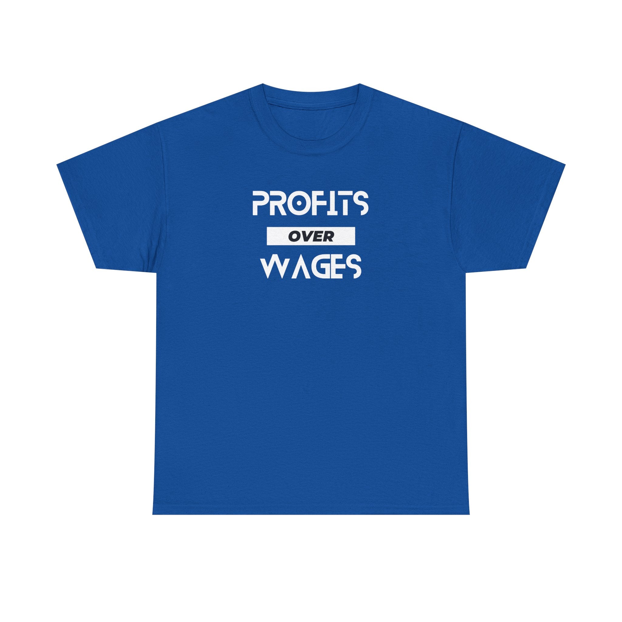 Profits Over Wages, dark colored shirt, Unisex Heavy Cotton Tee