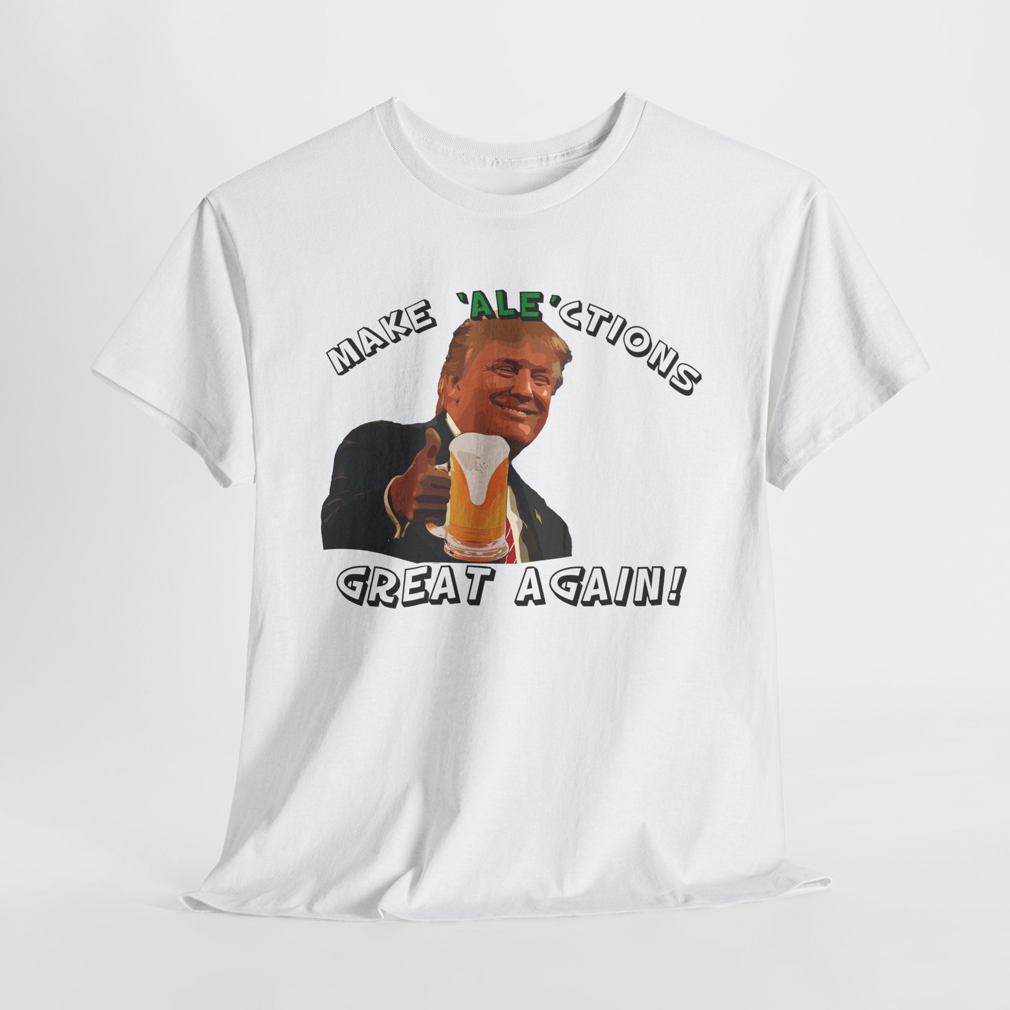 Make Ale'ctions Great Again, Unisex Heavy Cotton Tee